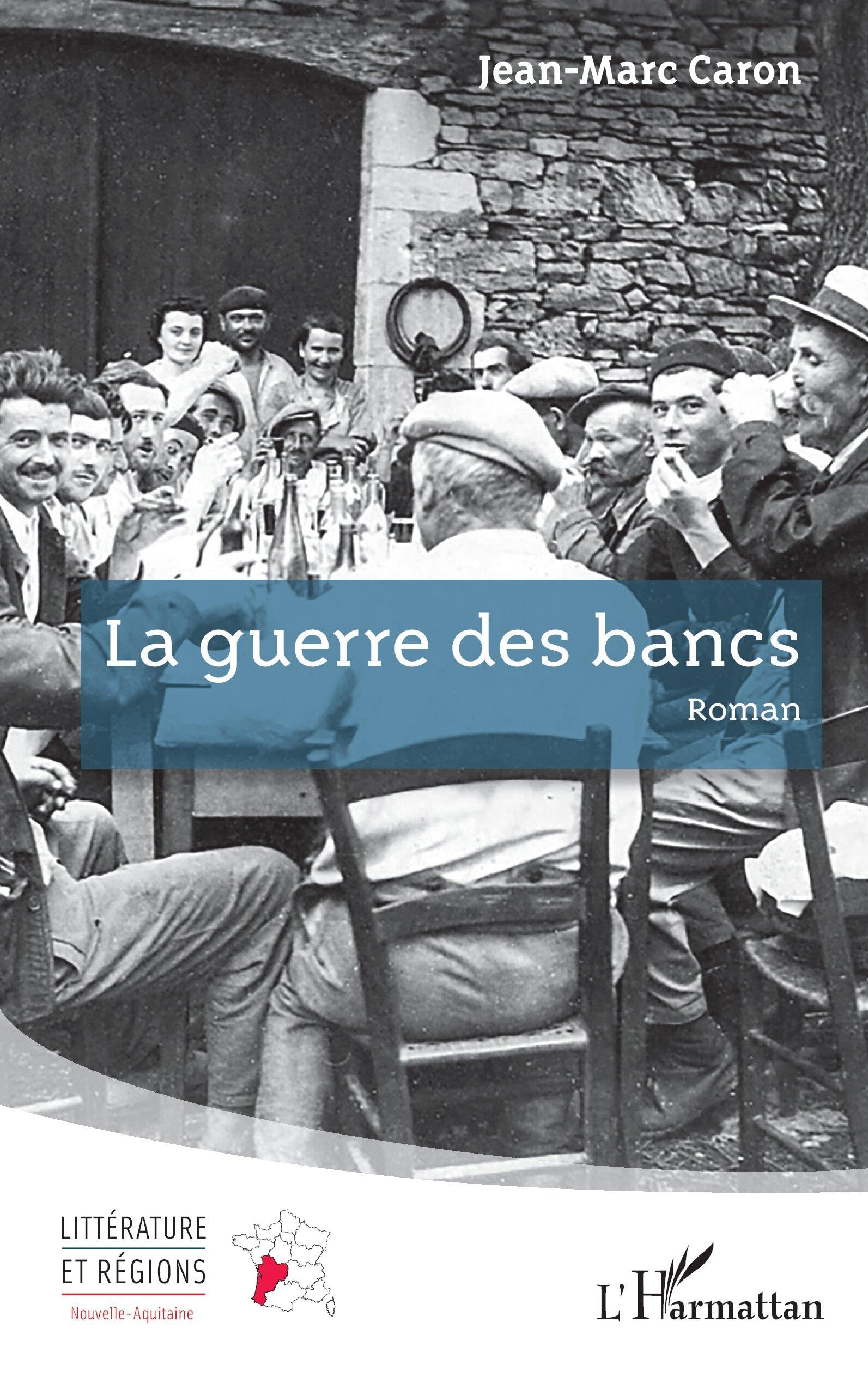 La guerre des bancs (Littérature Et Régions)