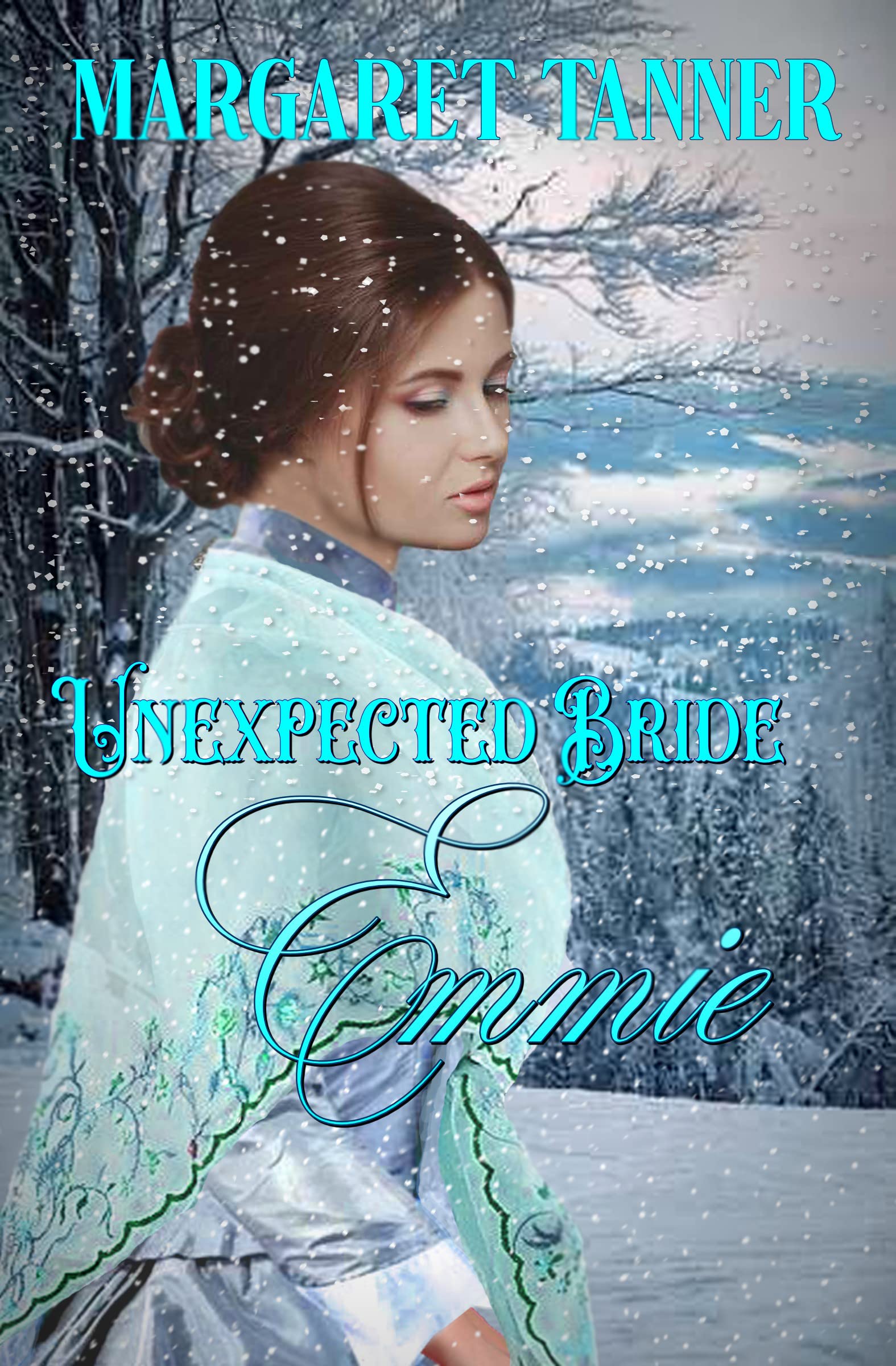Unexpected Bride Emmie (Unexpected Bride Series Book 3)