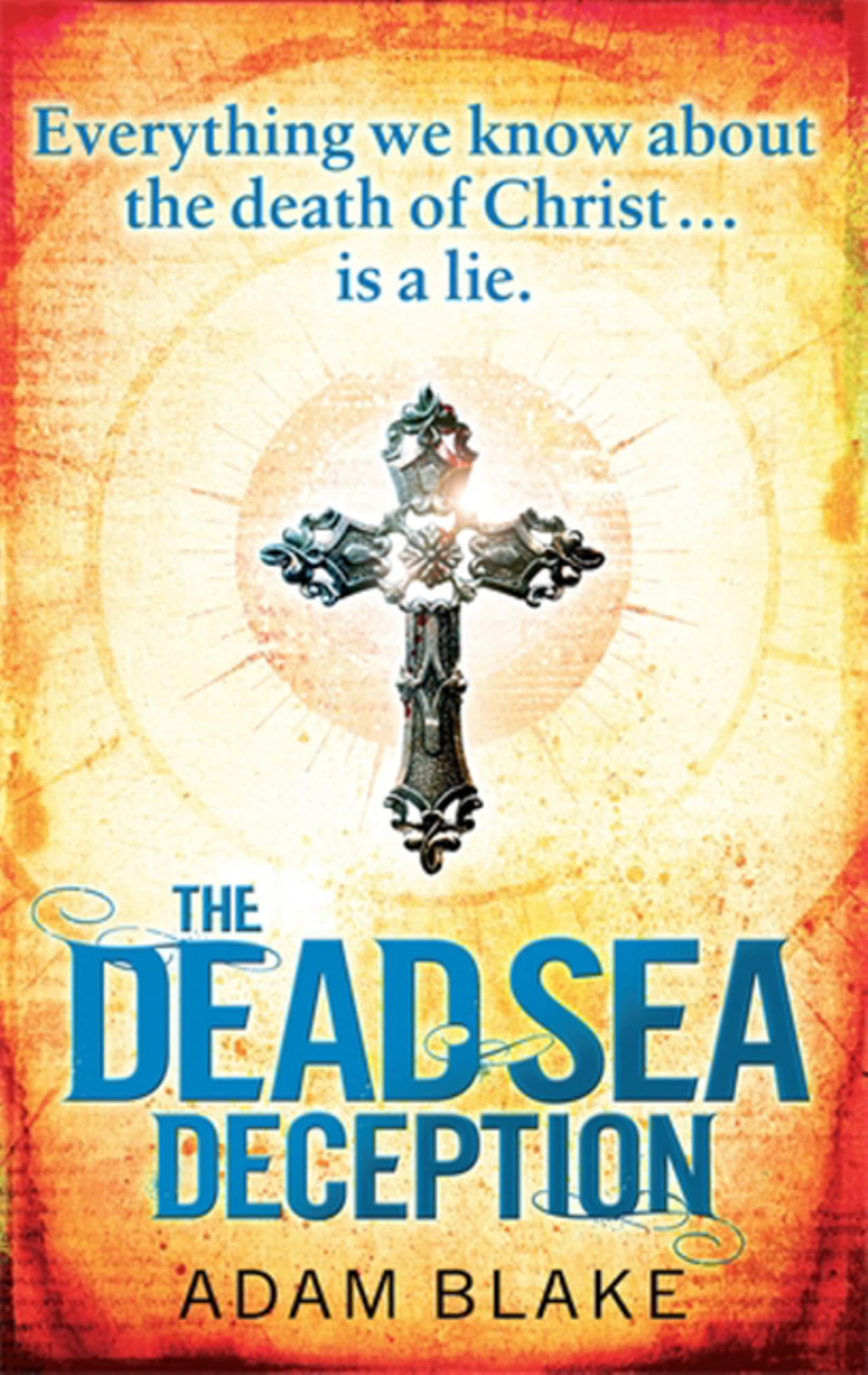 The Dead Sea Deception: A truly thrilling race against time to reveal a shocking secret (Heather Kennedy)
