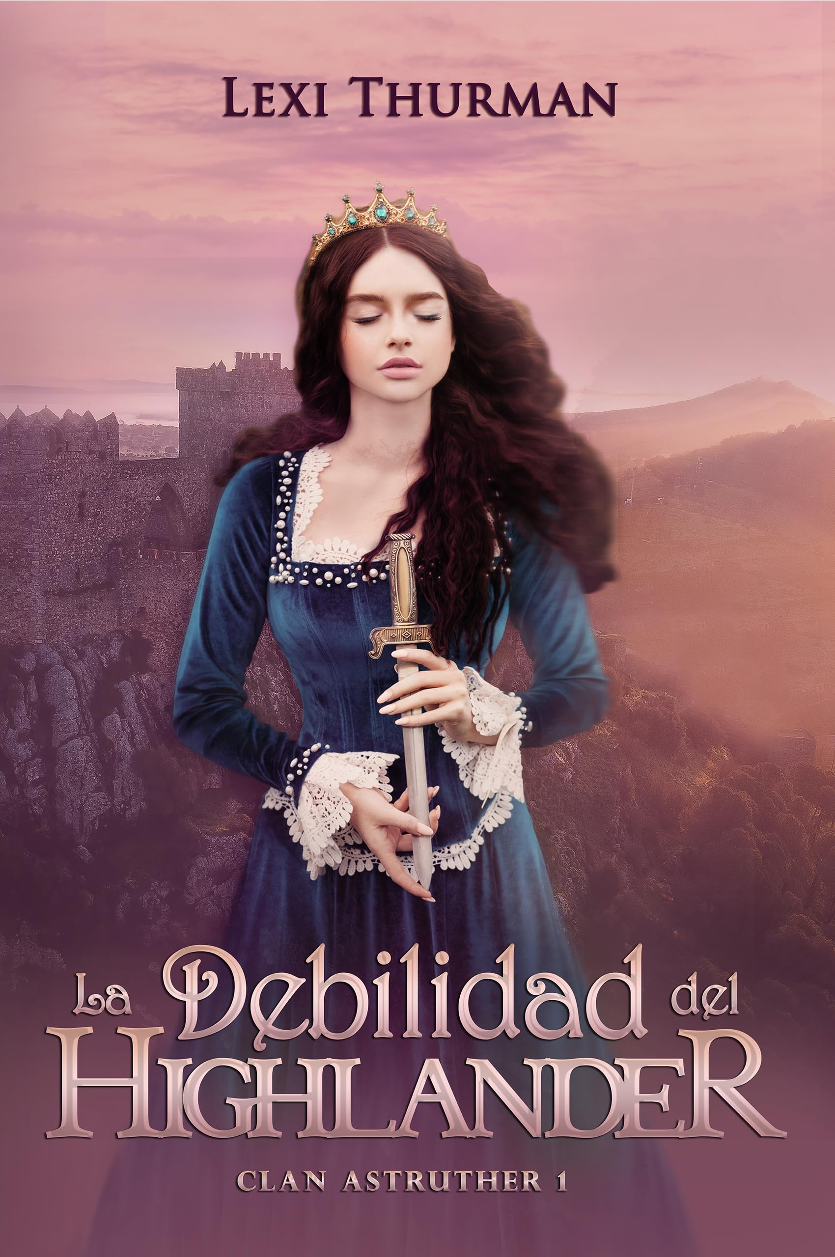 La debilidad del highlander (Clan Astruther) (Saga Highlanders nº 5) (Spanish Edition)