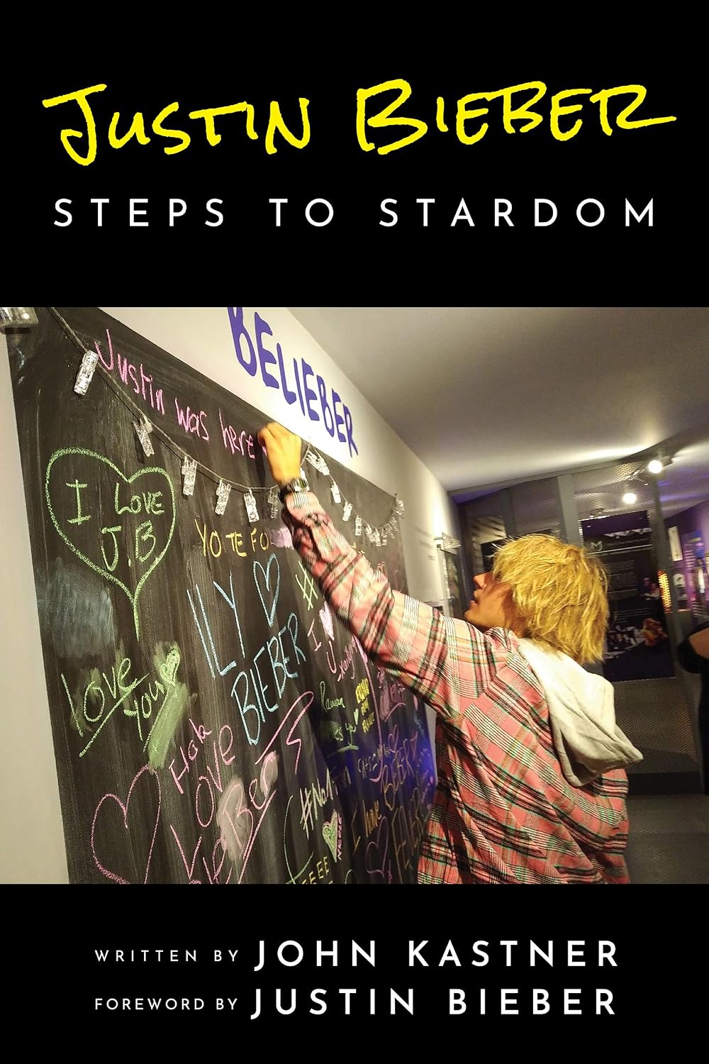 Justin Bieber: Steps to Stardom