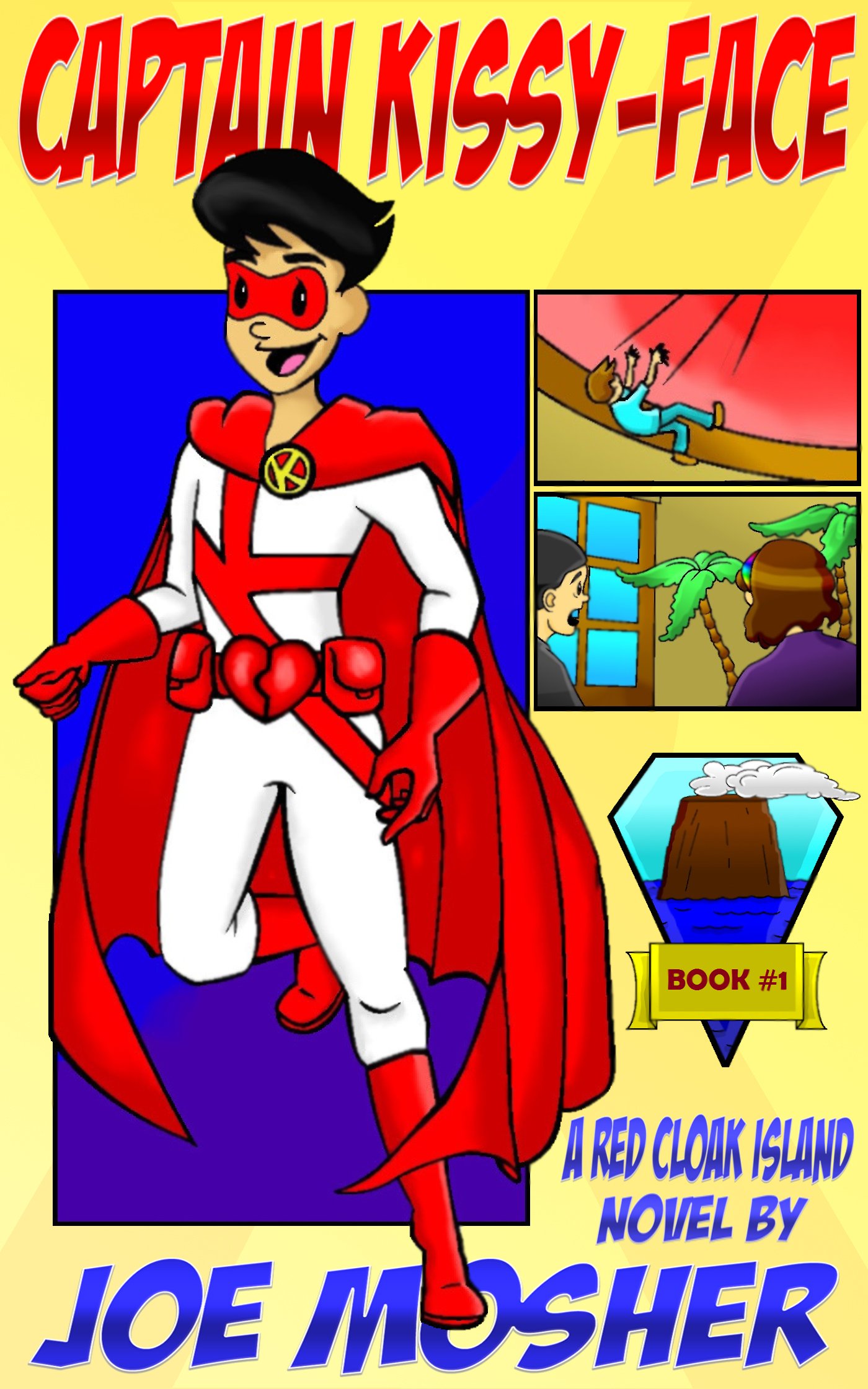 Captain Kissy-Face!: Book One in the Red Cloak Island Series