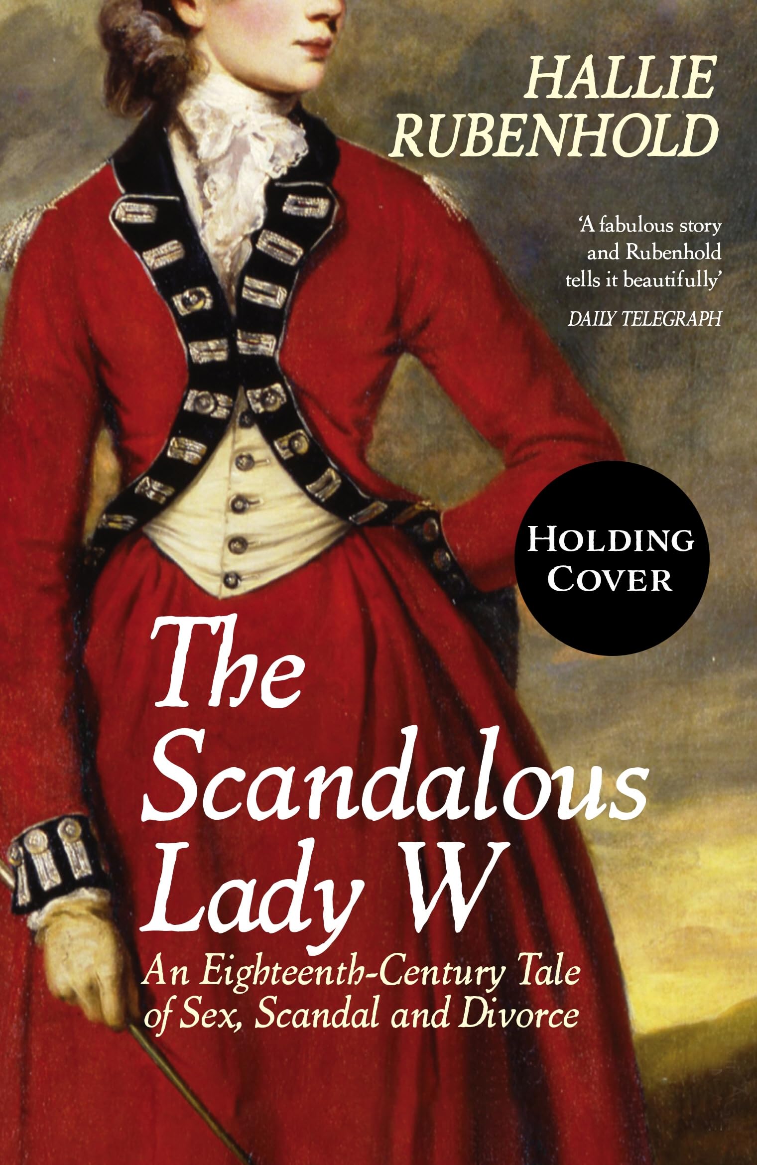 The Scandalous Lady W: By the bestselling author of THE FIVE