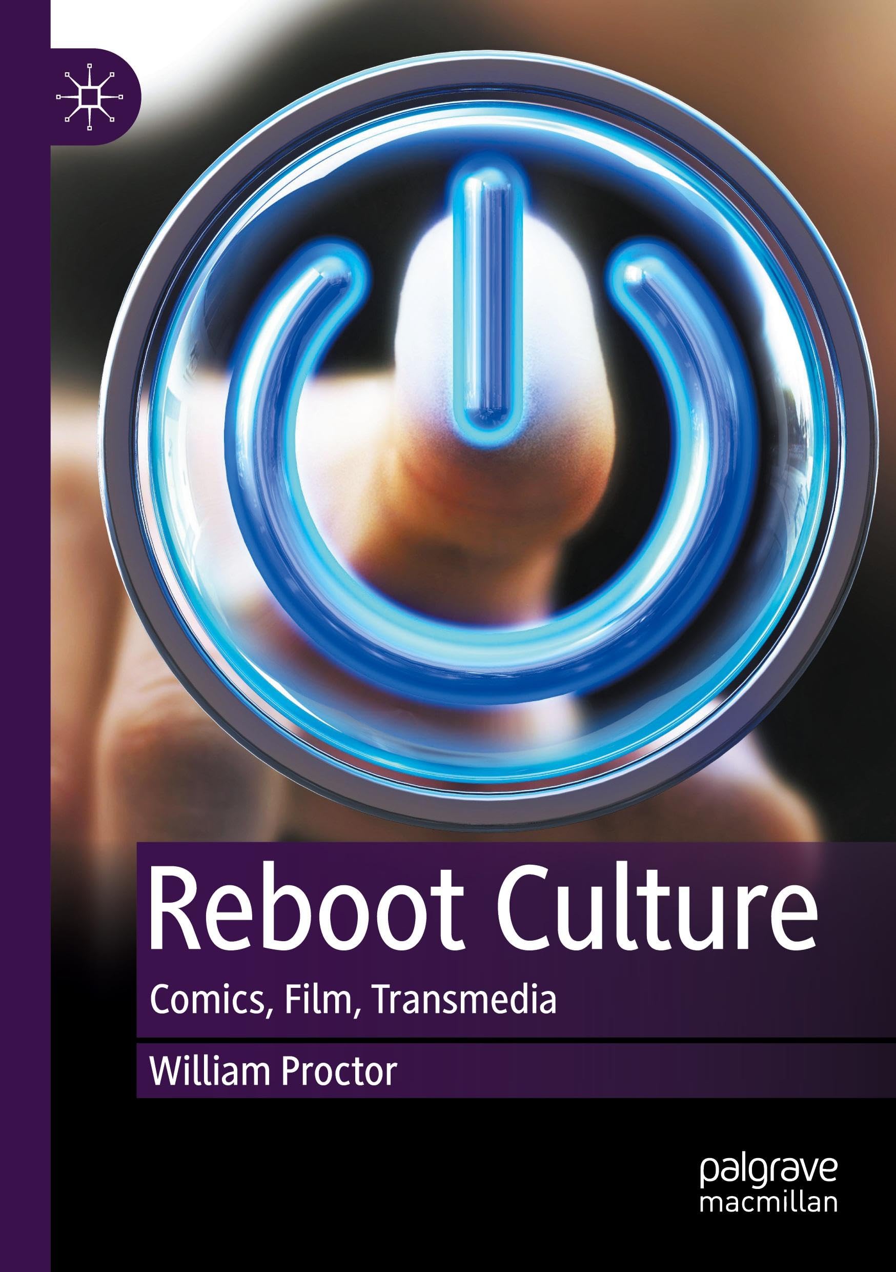 Reboot Culture: Comics, Film, Transmedia