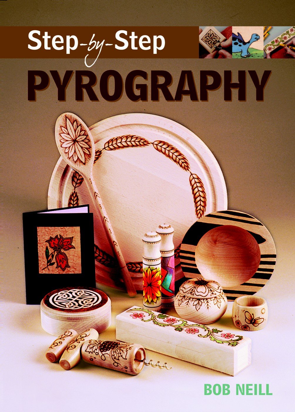 Step-by-Step Pyrography by Bob Neill (Paperback, 2005)