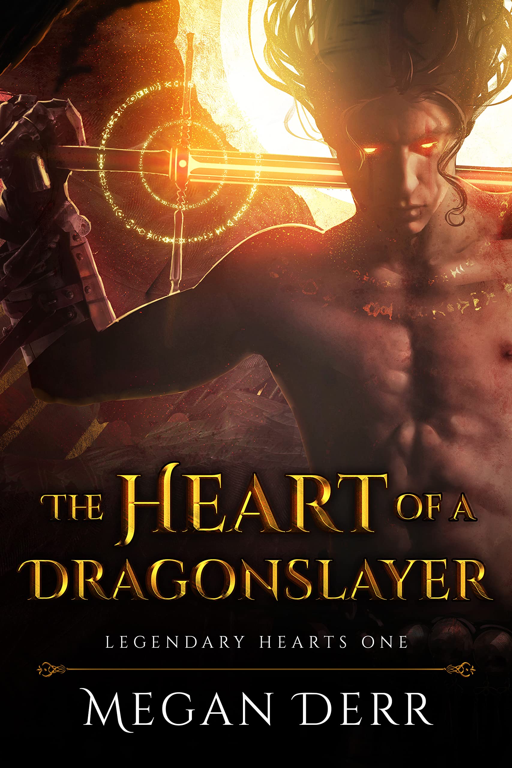 The Heart of a Dragonslayer (Legendary Hearts Book 1)