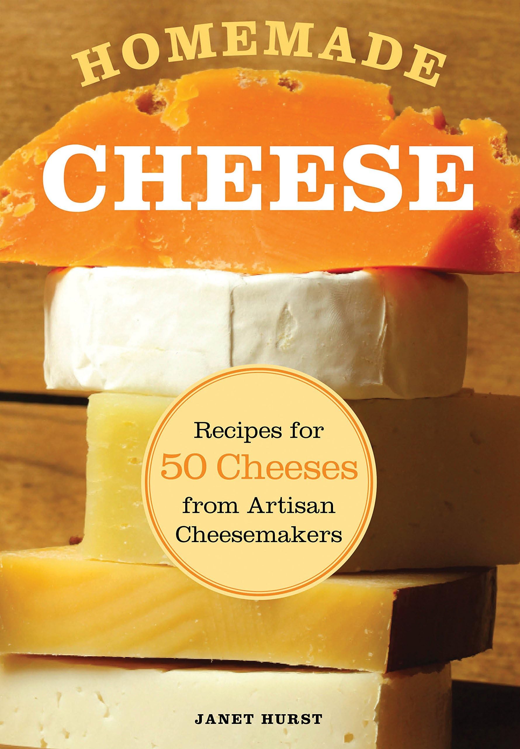 Homemade Cheese: Recipes for 50 Cheeses from Artisan Cheesemakers Paperback – March 3, 2011