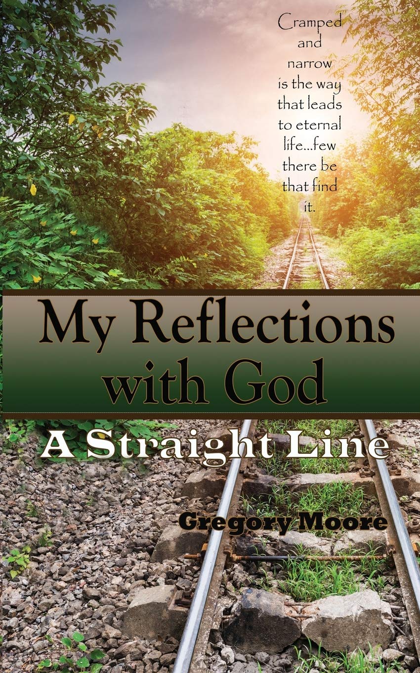 My Reflections With God: A Straight Line