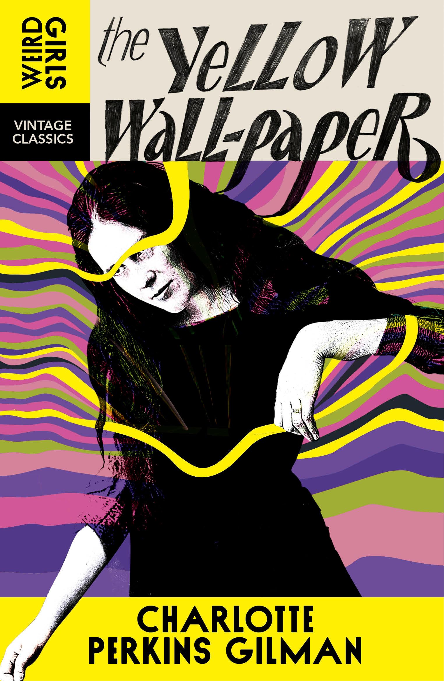 The Yellow Wall-Paper: Weird Girls Vintage Classics