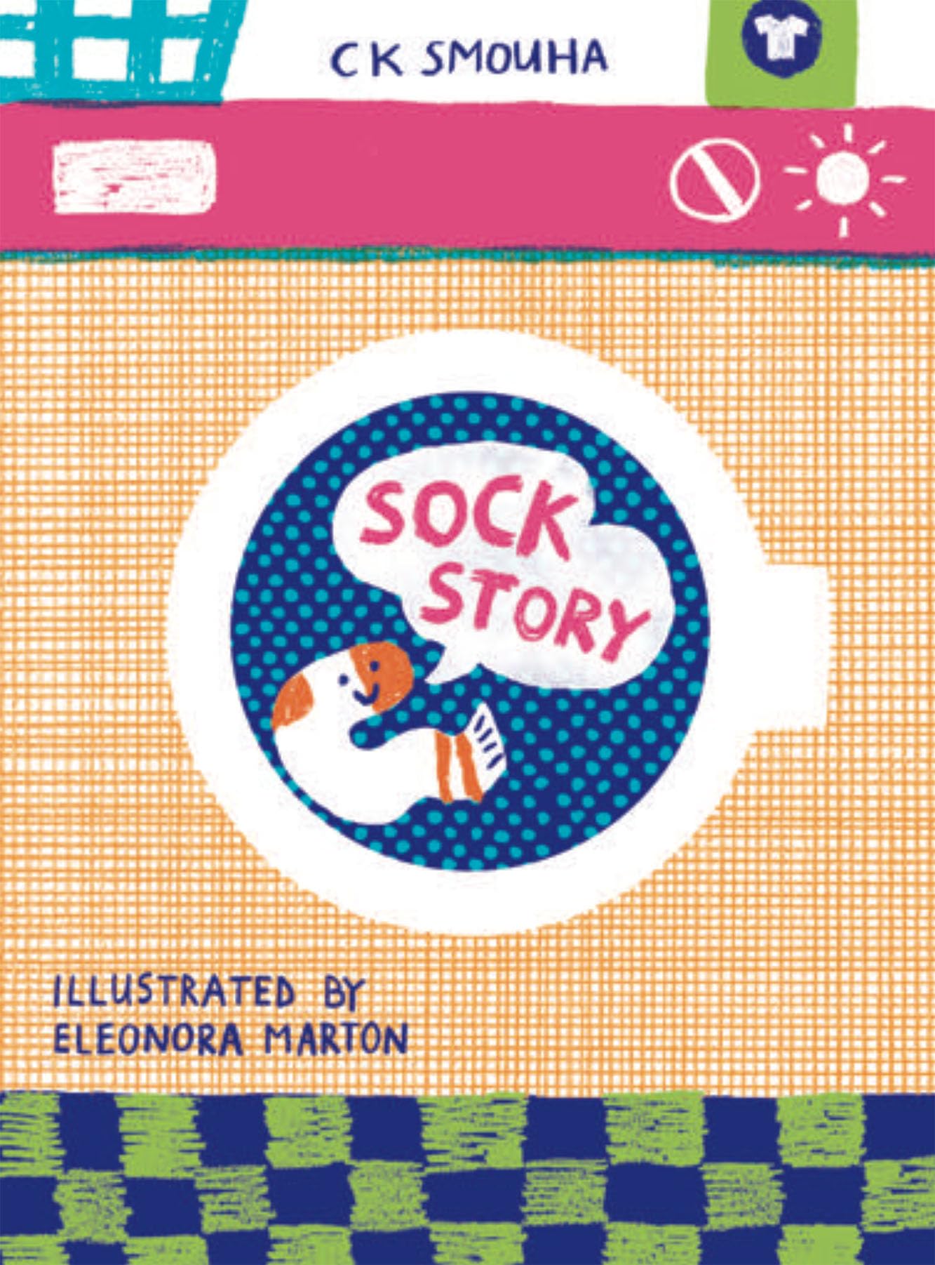Sock Story: C K Smouha, illustrated by Eleonora Marton