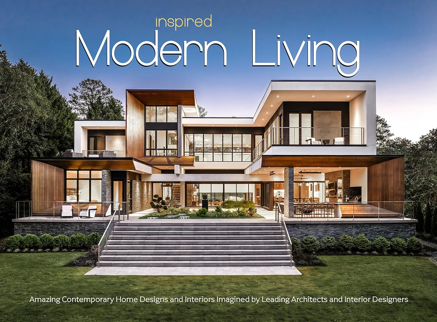 Inspired Modern Living: Amazing Contemporary Home Designs and Interiors Imagined by Leading Architects and Interior Designers (Inspired Series)      Hardcover – Picture Book, July 7, 2025