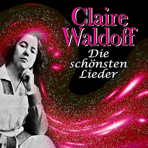 Die Claire Waldoff Story von Claire Waldoff bei Amazon Music Amazon.de