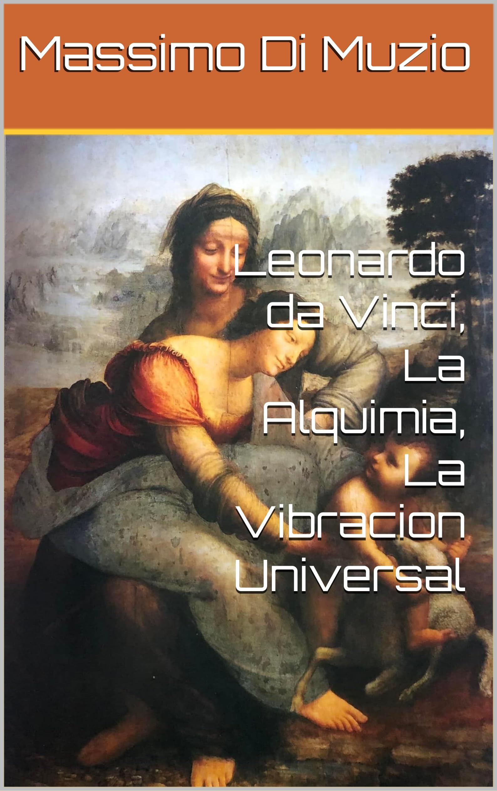 Leonardo da Vinci La Alquimia livre esoterisme et metaphysique universelle