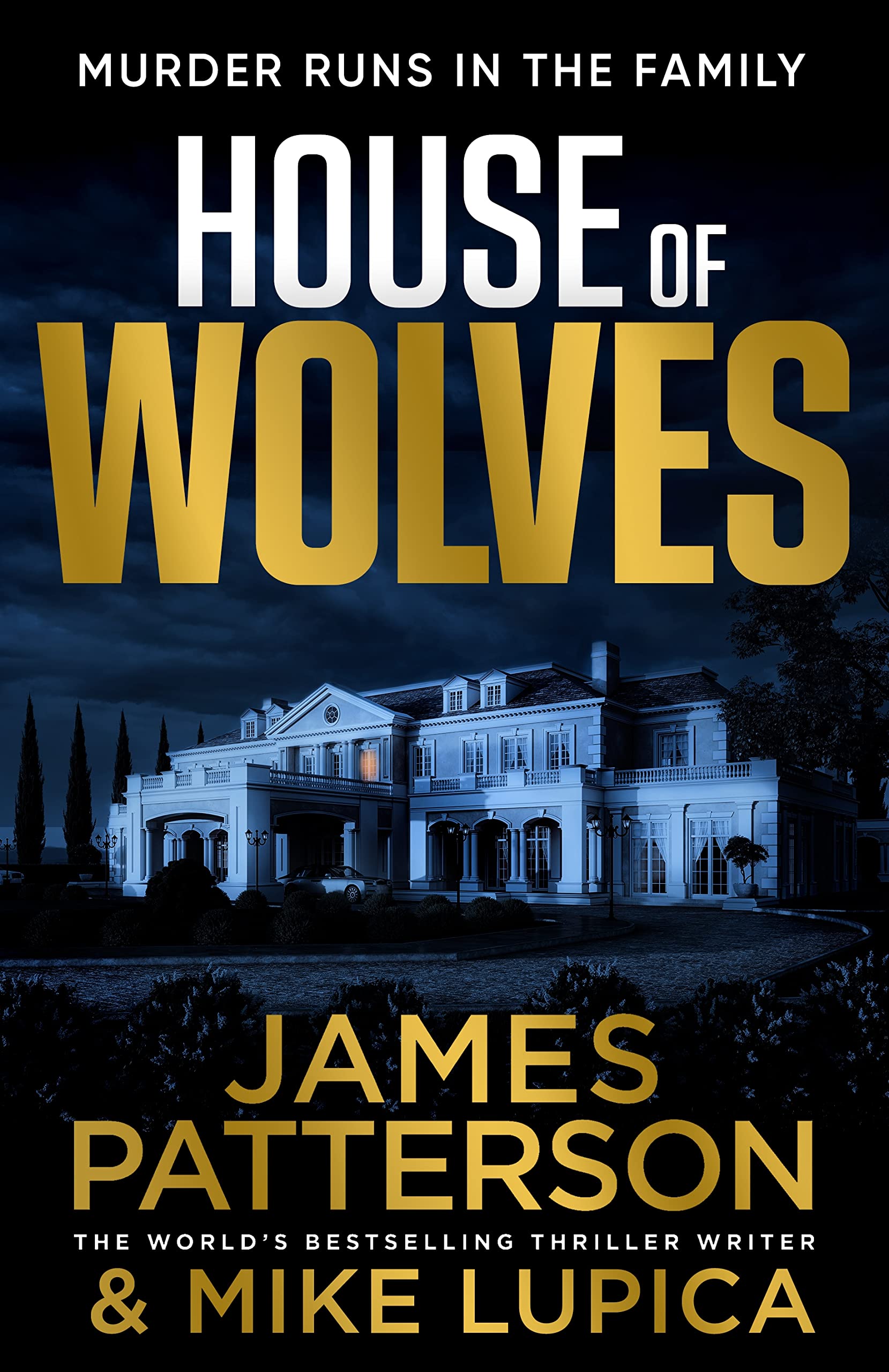House of Wolves Murder runs in the family… by James Patterson (Hardback Book)
