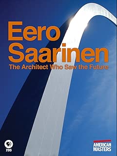 American Masters: Eero Saarinen: The Architect Who Saw the Future - coolthings.us