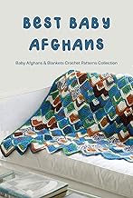 Best Baby Afghans: Baby Afghans & Blankets Crochet Patterns Collection: Easy Crochet Afghans & Blanket Patterns - Buy now