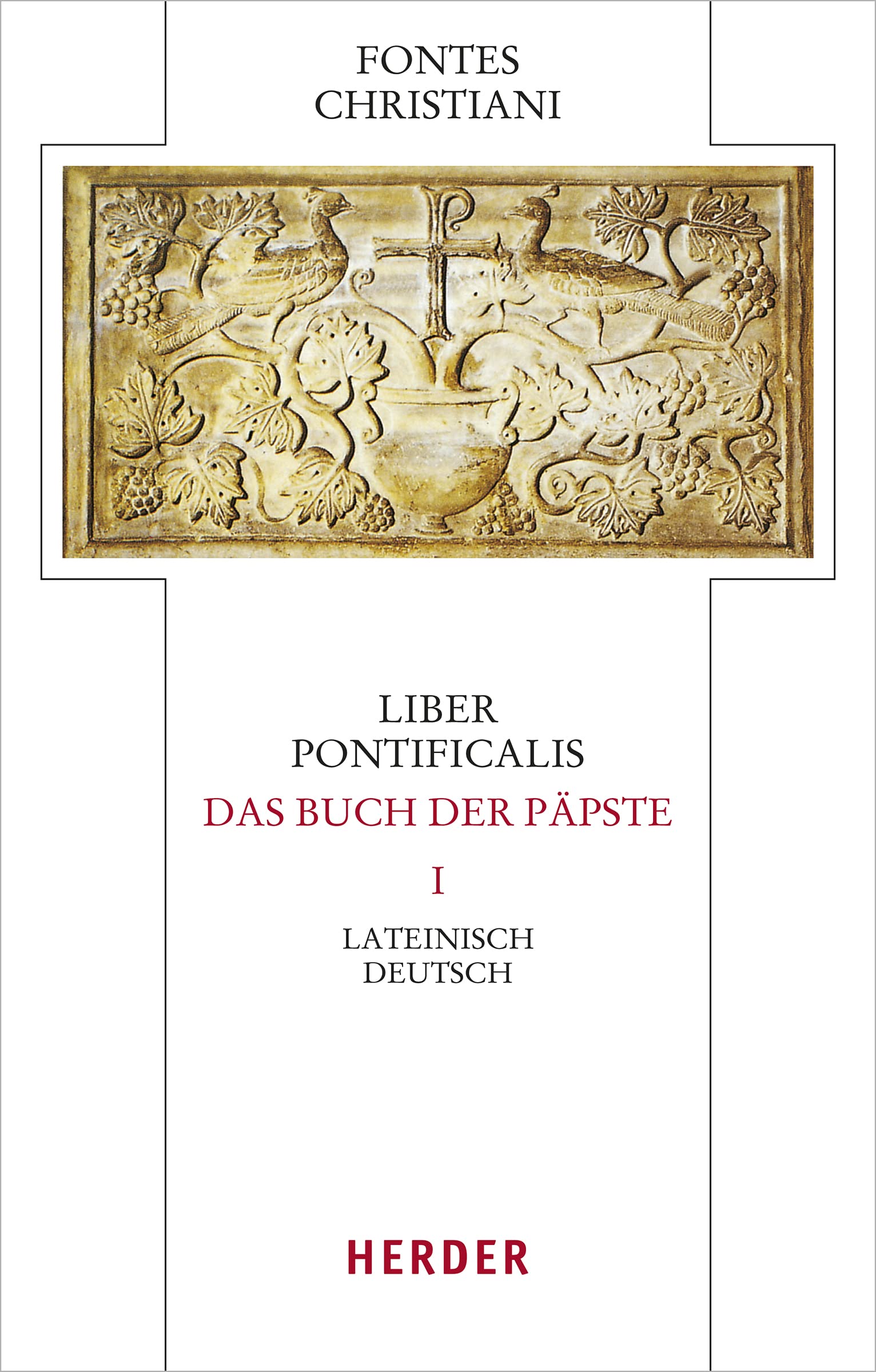 Liber Pontificalis - Das Buch der Päpste: Lateinisch - Deutsch (Fontes Christiani 5. Folge)