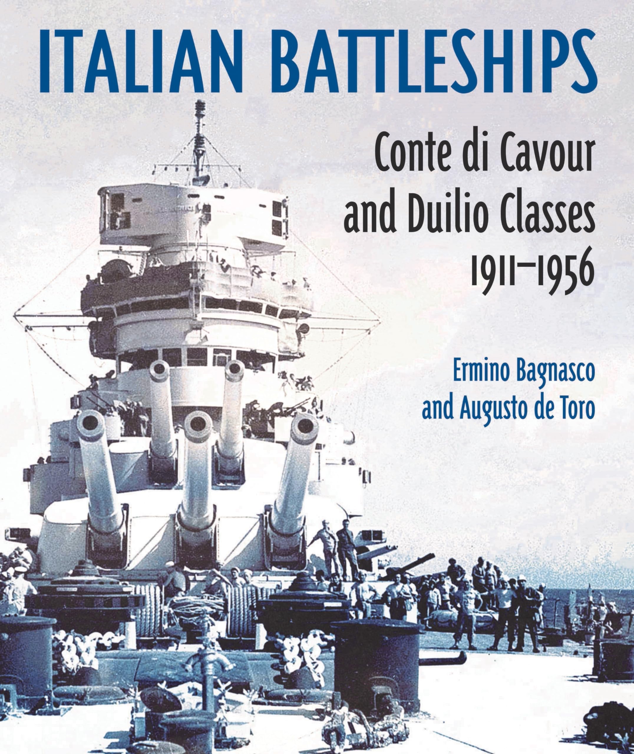 Italian Battleships : 'Conte di Cavour' & 'Duilio' Classes 1911--1956