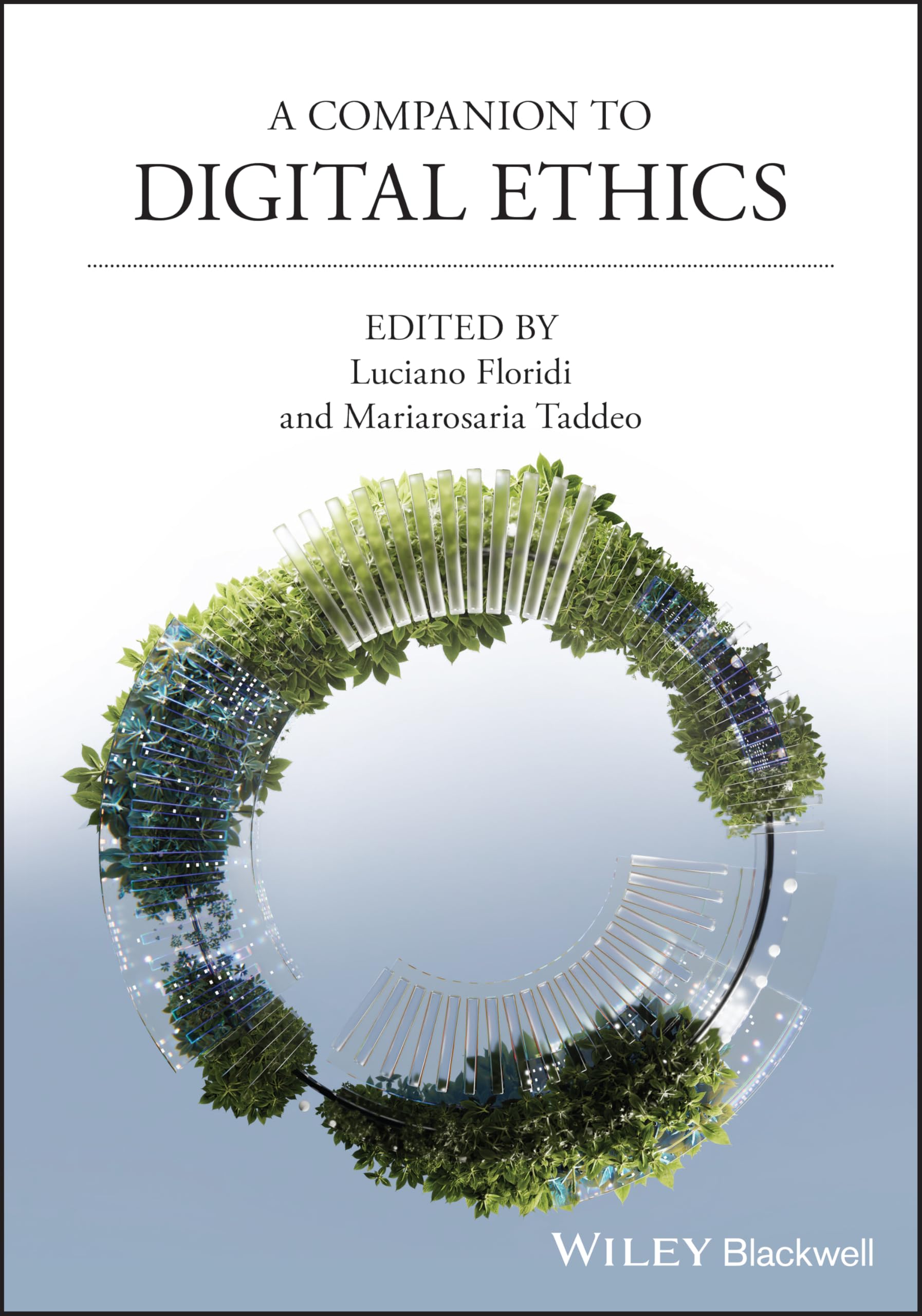 A Companion to Digital Ethics (Blackwell Companions to Philosophy)
