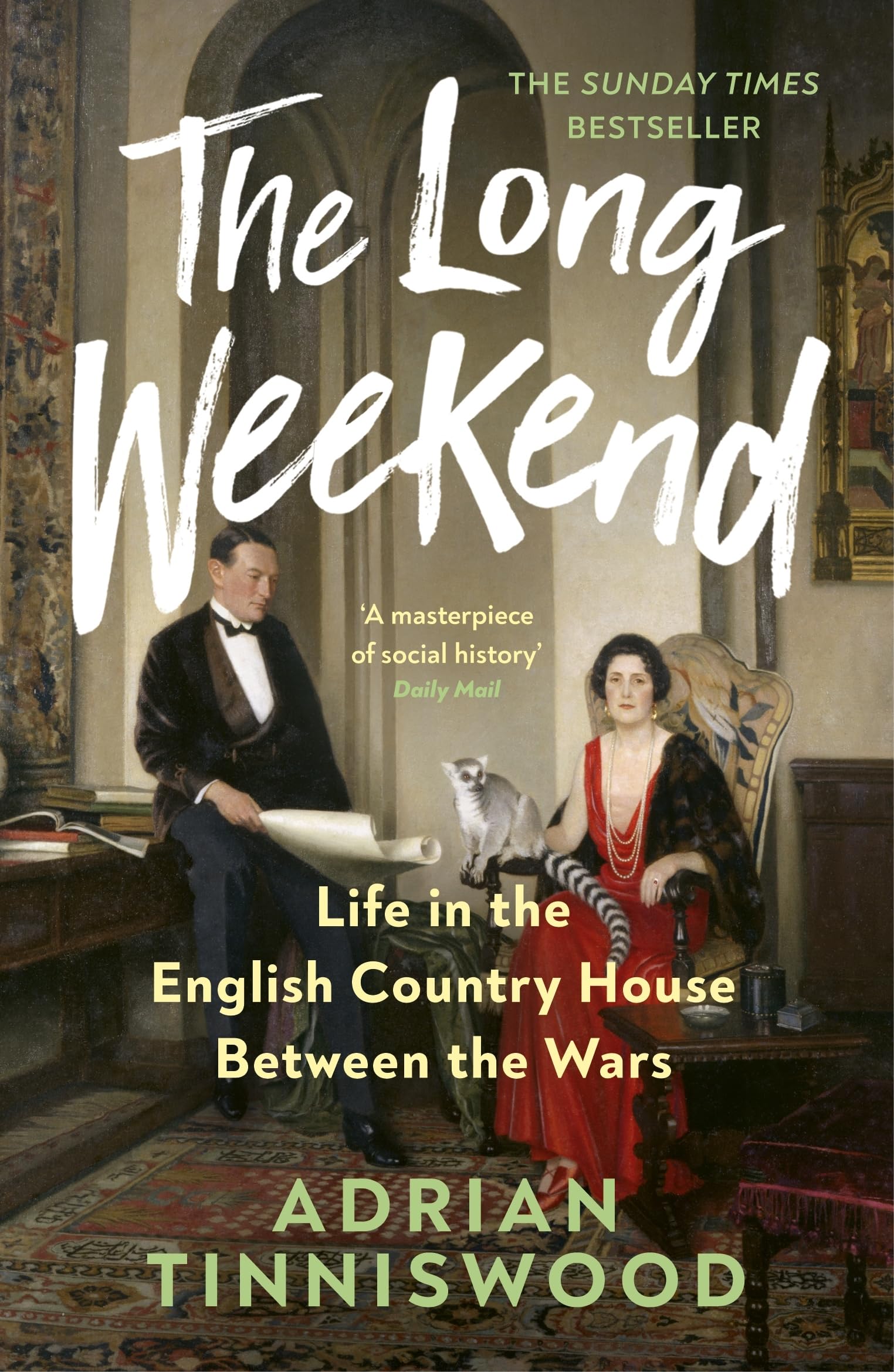 The Long Weekend: Life in the English Country House Between the Wars