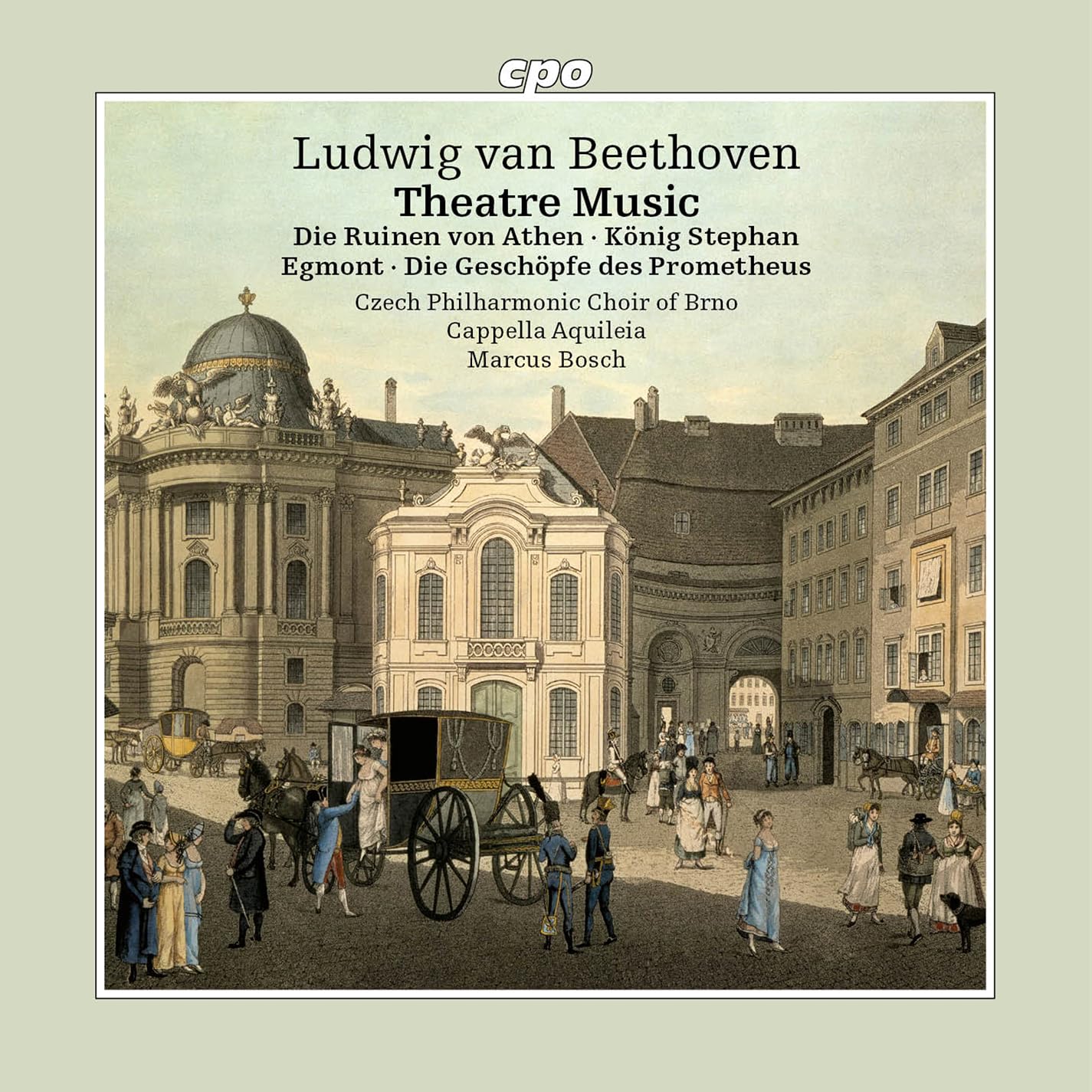 Ludwig van Beethoven: Theatre Music (The Ruins of Athens; King Stephen; Egmont; The Creatures of Prometheus)