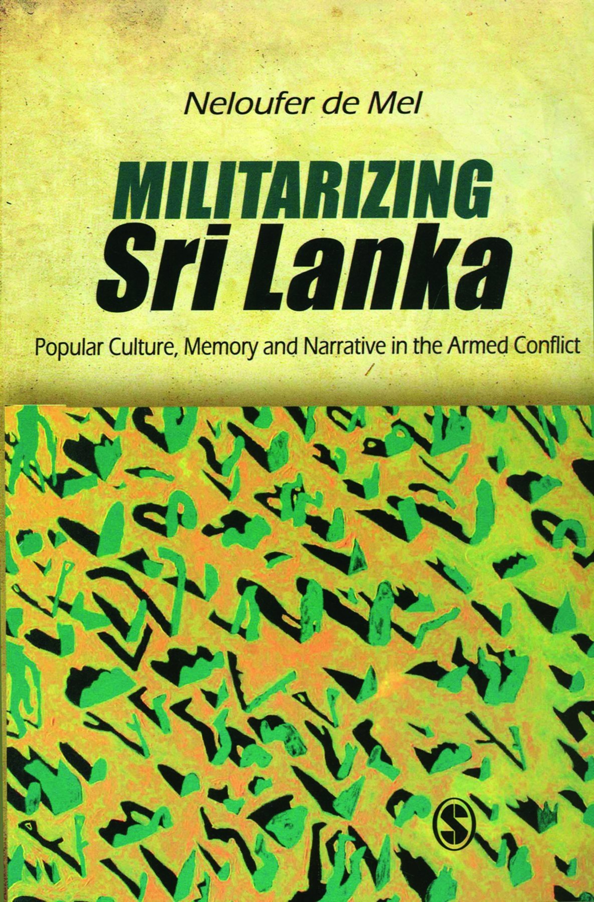 Buy Militarizing Sri Lanka: Popular Culture, Memory and Narrative in the Armed Conflict โ BookShops.in