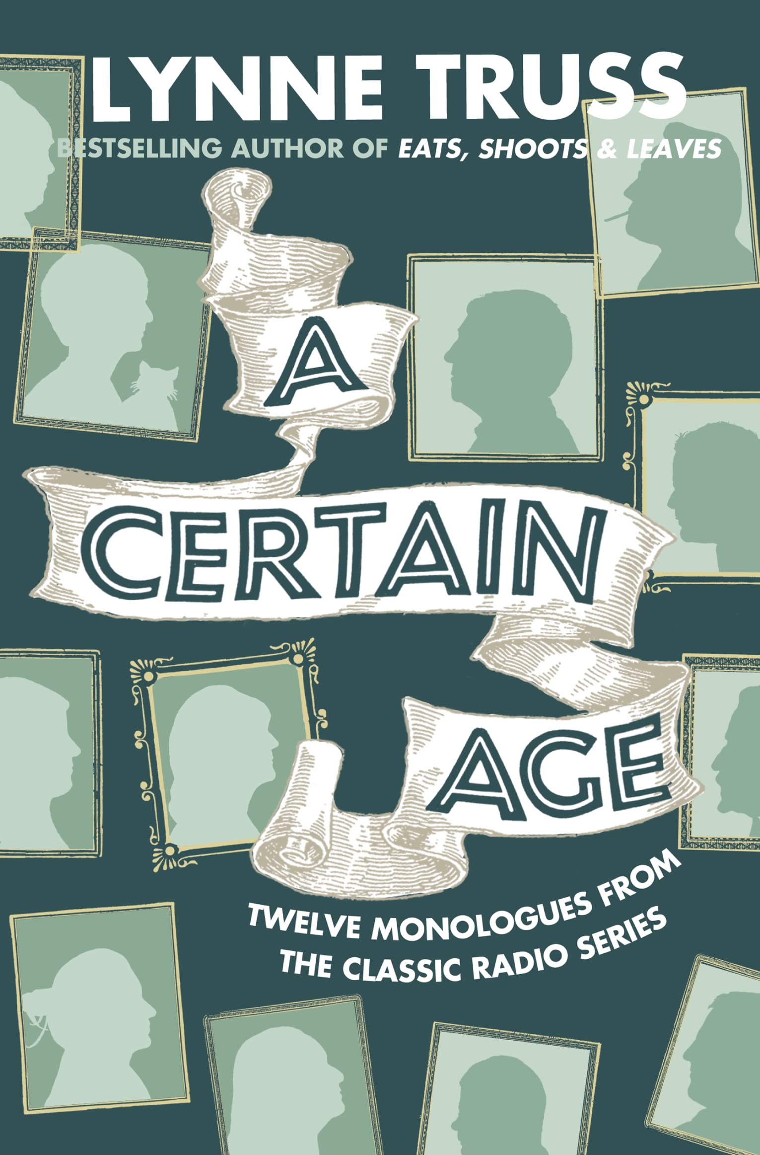 A CERTAIN AGE: A Humourous Collection of Character-Driven Monologues About Love and Marriage