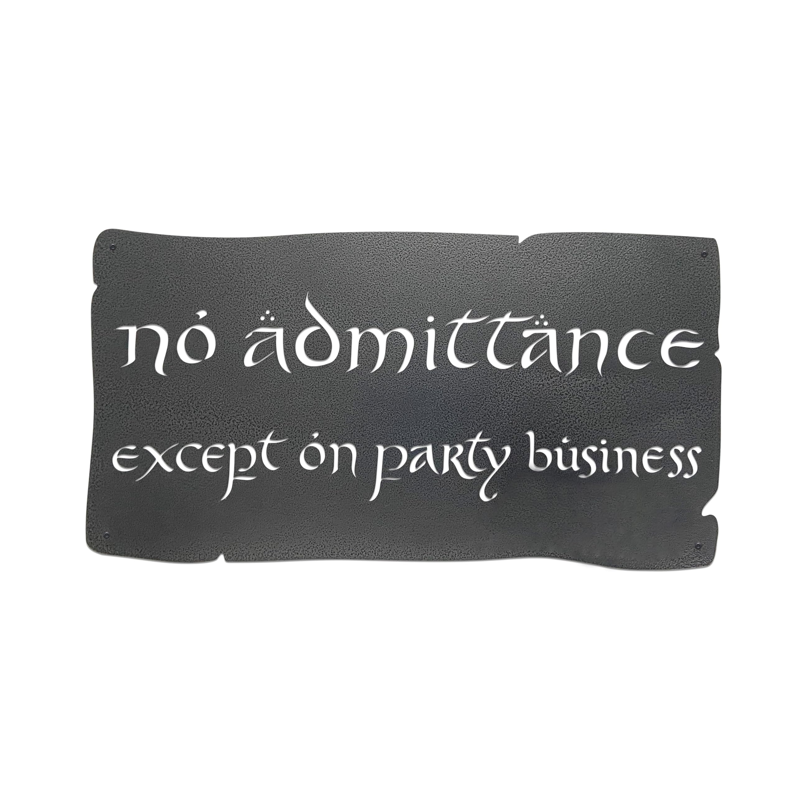 "No Admittance Except On Party Business" Metal Wall Art Sign - Vintage Iron Fantasy Quote Decor for Home, Office&Outdoor - The Rings Inspired Gift for
