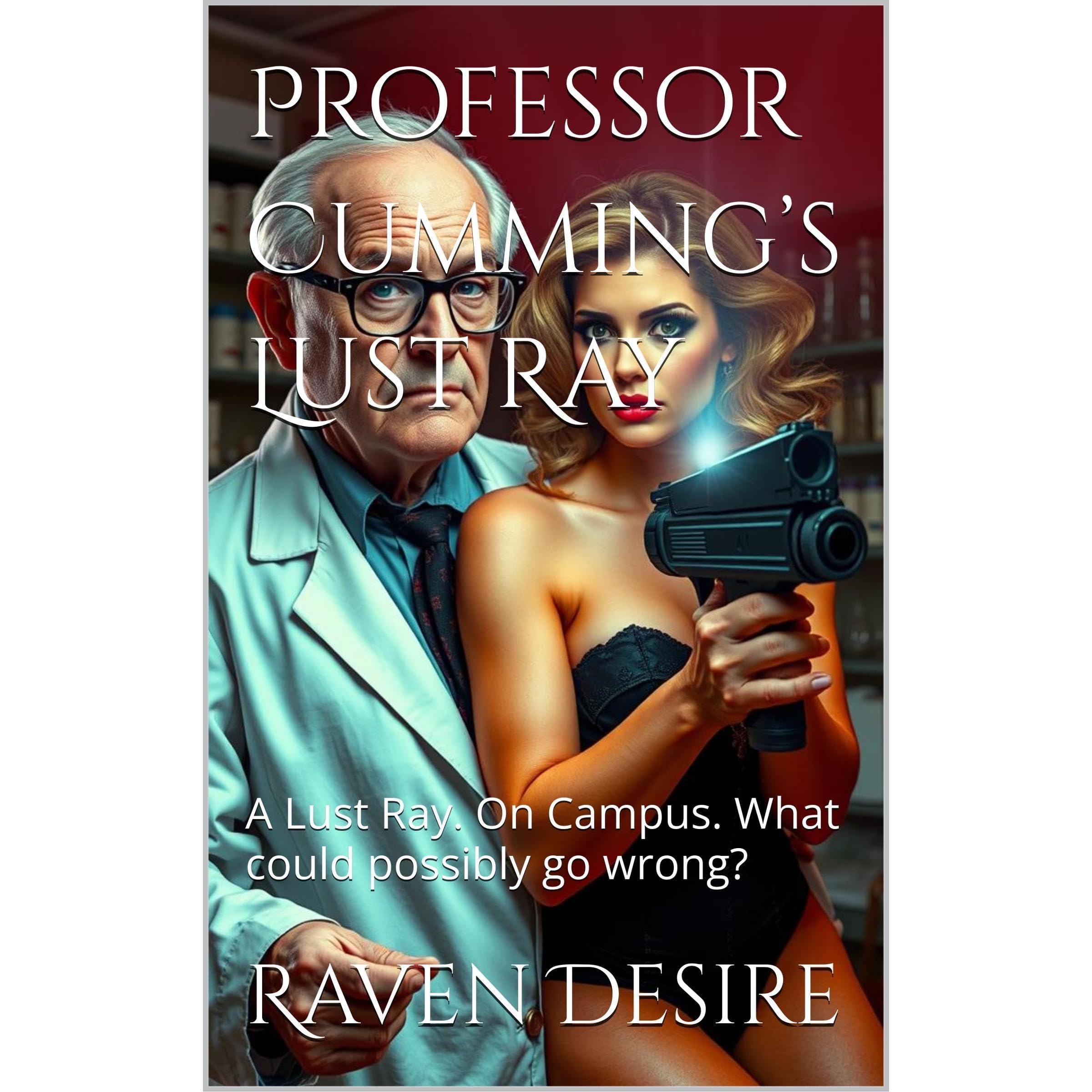 Professor Cumming’s Lust Ray