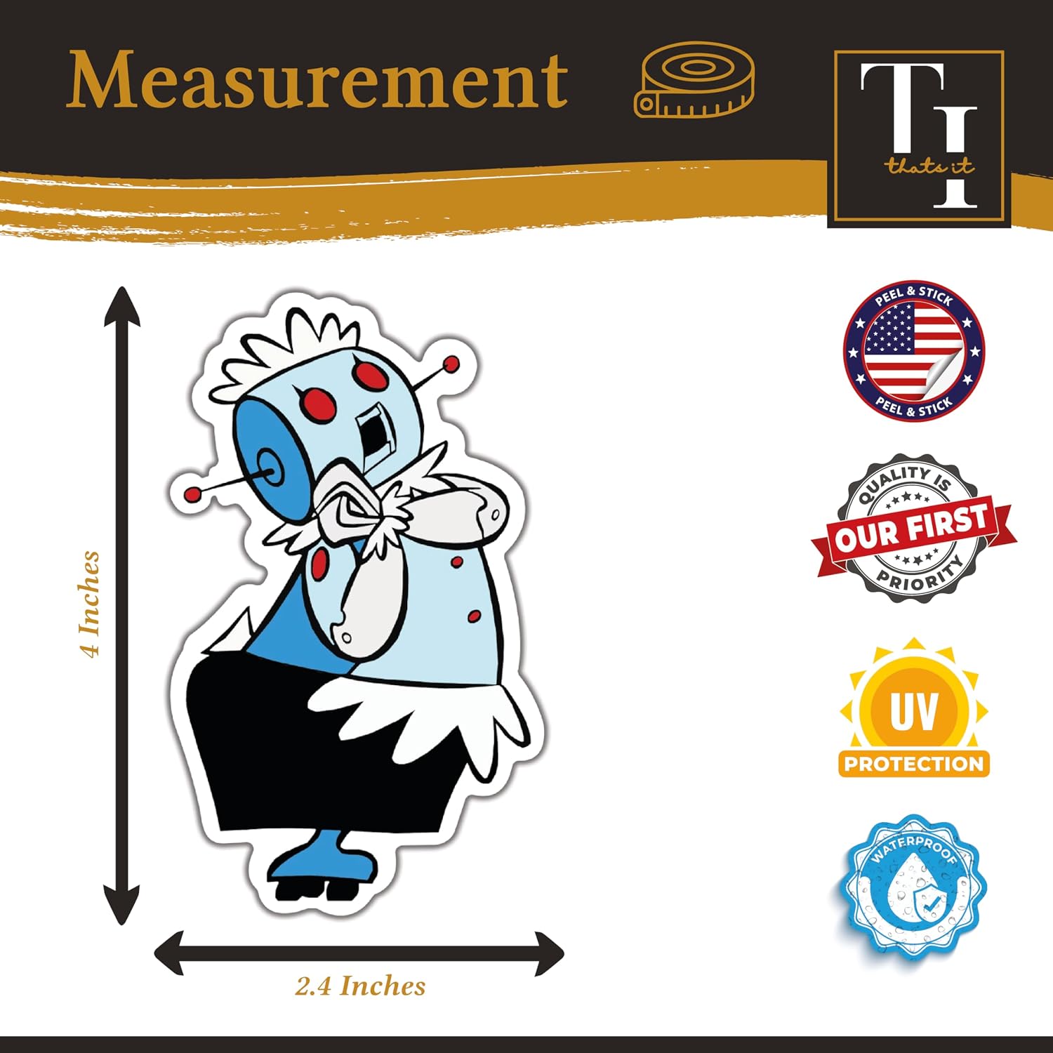 THATS IT – Rosie Jetsons Stickers – Vinyl Bumper Sticker for Car, Van, and SUV – Waterproof Decal for Waterbottle and Laptop – Indoor and Outdoor Use for MacBook – Long Lasting Cup Decal –TI 351