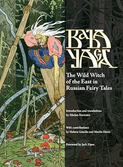 Baba Yaga The Wild Witch of the East in Russian Fairy Tales