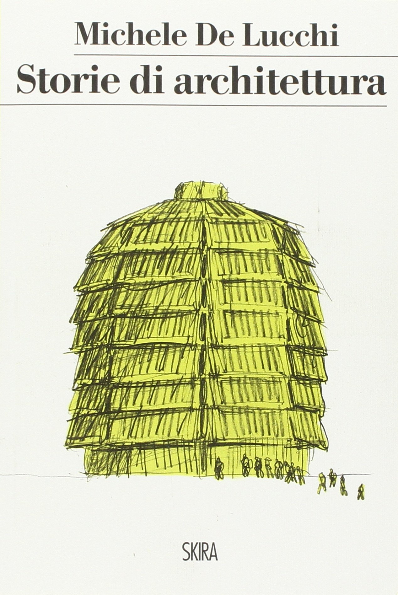 Storie di architettura. Ediz. illustrata
