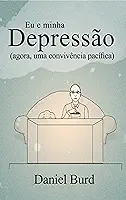 Eu e minha depressão: Agora, uma convivência pacífica