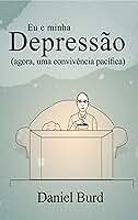 Eu e minha depressão: Agora, uma convivência pacífica