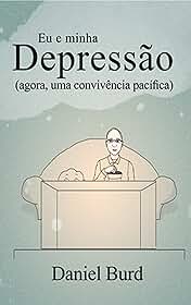 Eu e minha depressão: Agora, uma convivência pacífica