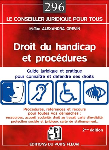 Droit du handicap et procédures : Guide juridique et pratique pour connaître et défendre ses droits