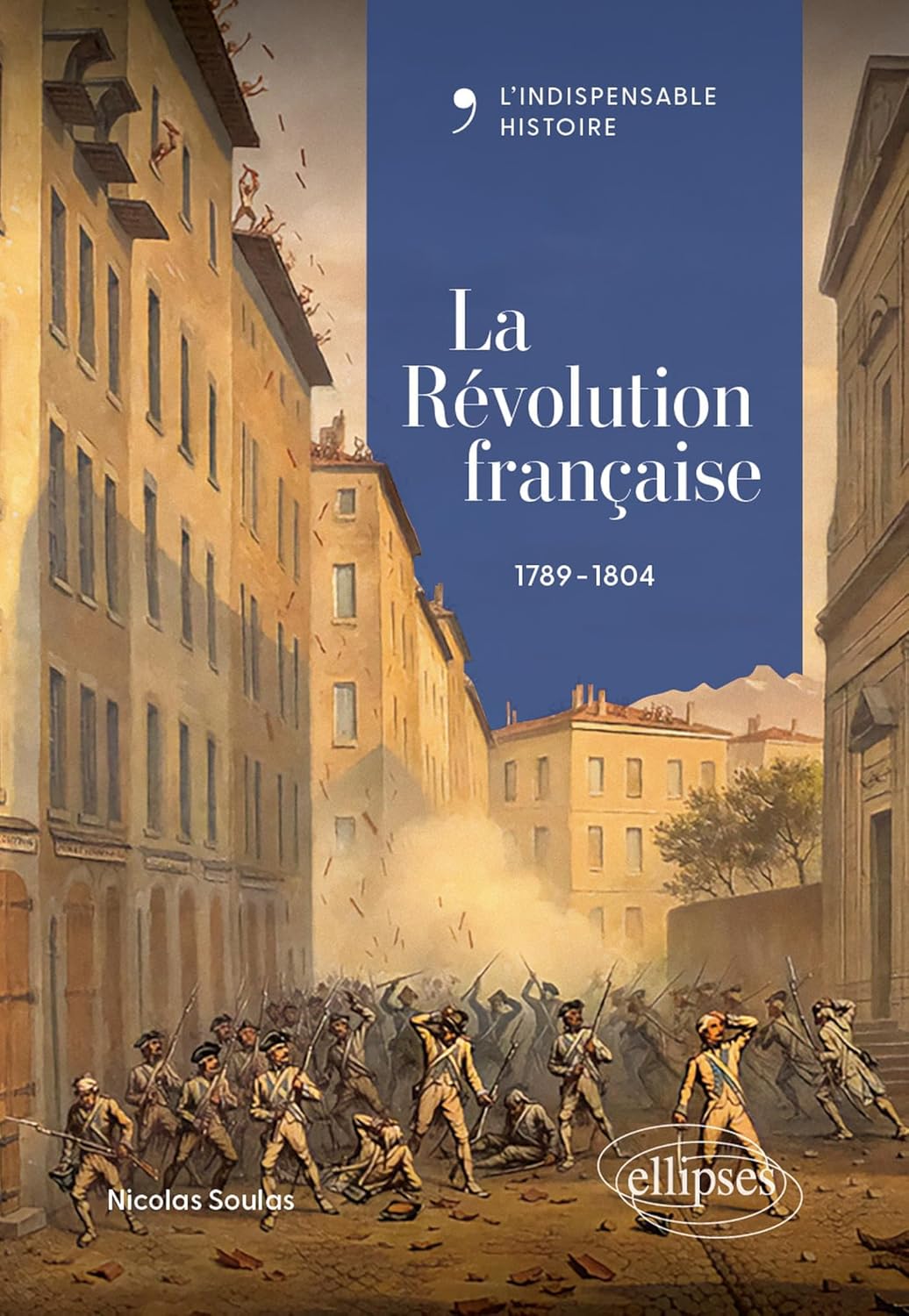 Soulas Nicolas - La Révolution française: 1789-1804 (2026)