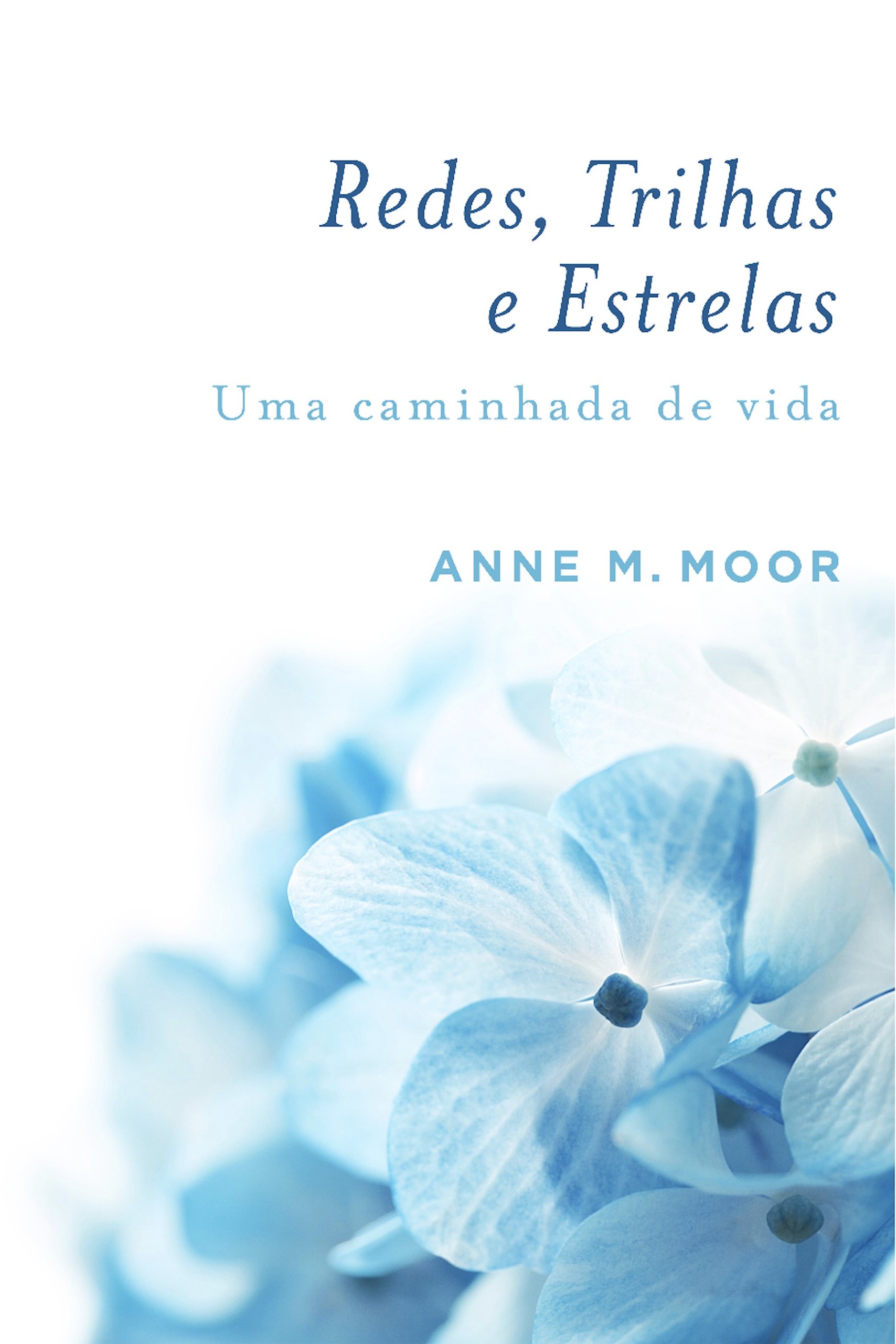 Redes, Trilhas e Estrelas: Uma caminhada de vida (Portuguese Edition)