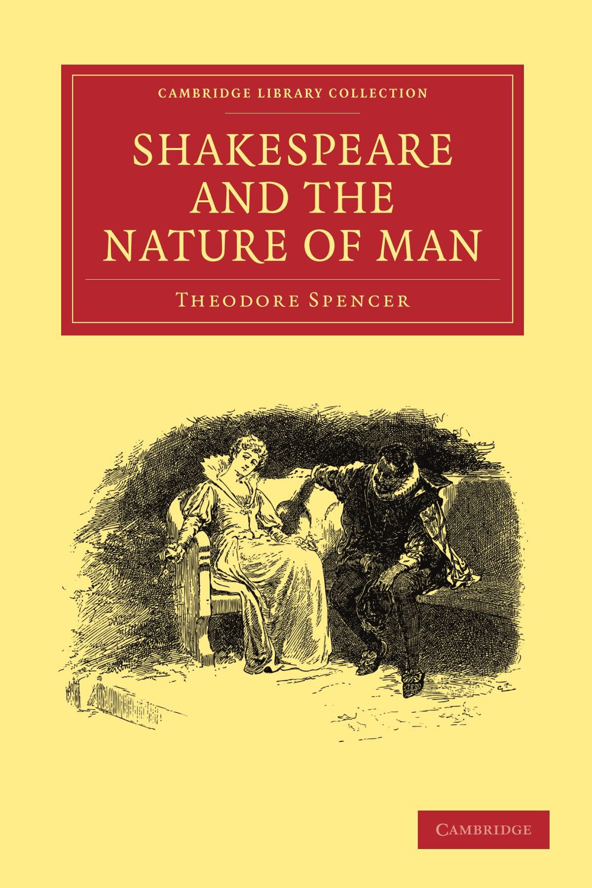 Shakespeare and the Nature of Man (Cambridge Library Collection - Shakespeare and Renaissance Drama)