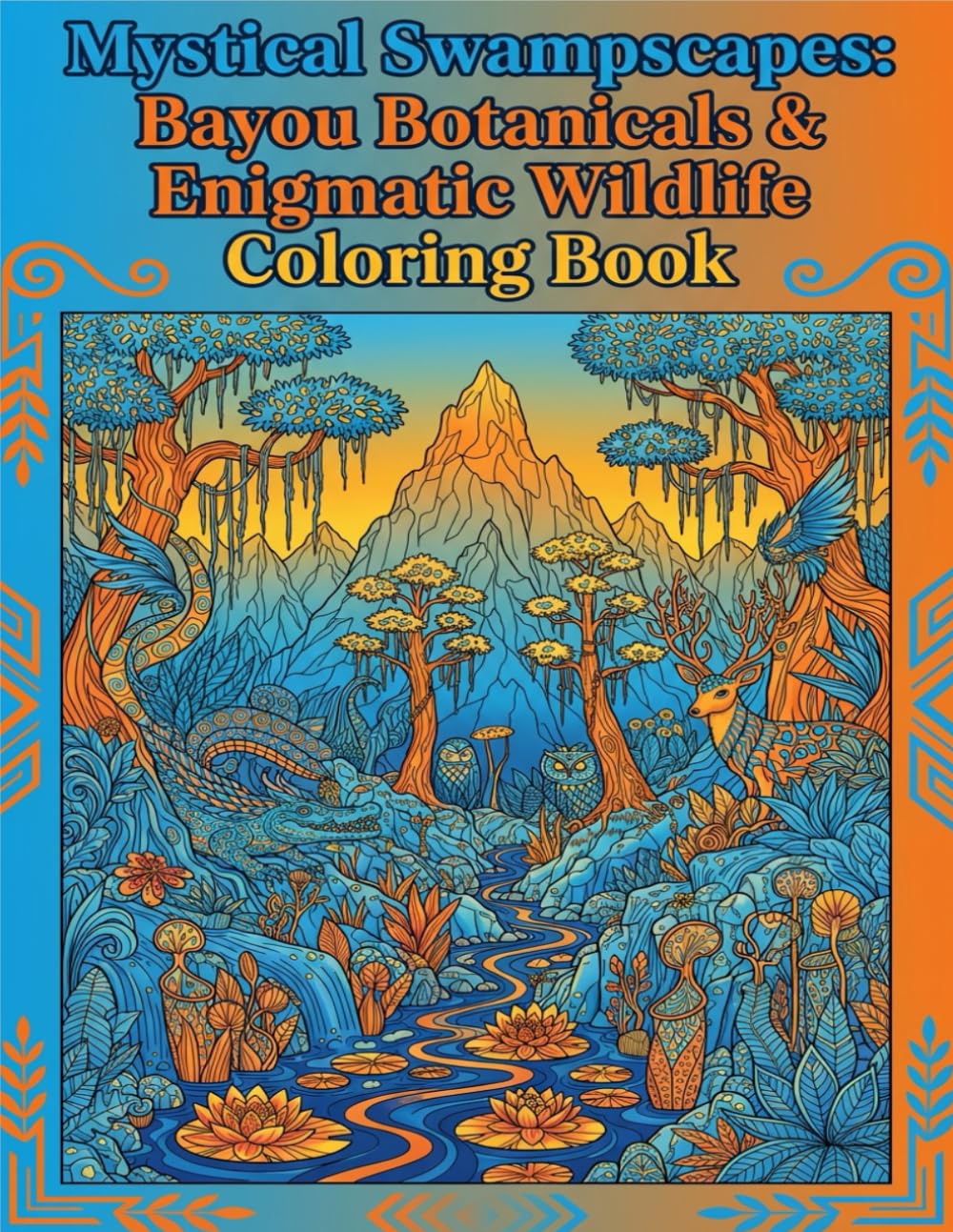 Mystical Swampscapes: Bayou Botanicals & Enigmatic: A Journey Through Enchanted Wetlands