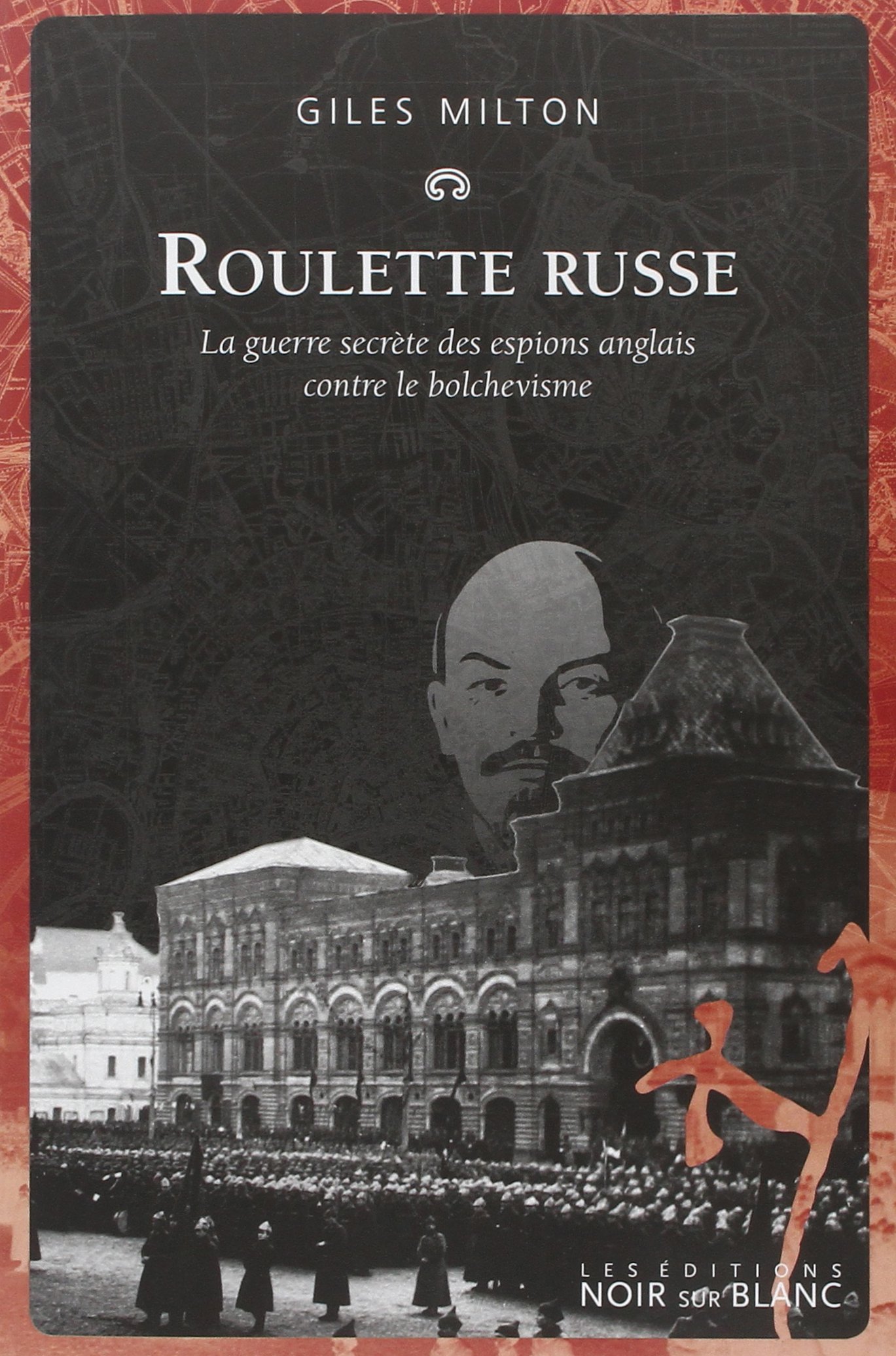 Roulette russe: La guerre secrète des espions anglais contre le bolchevisme (0000)