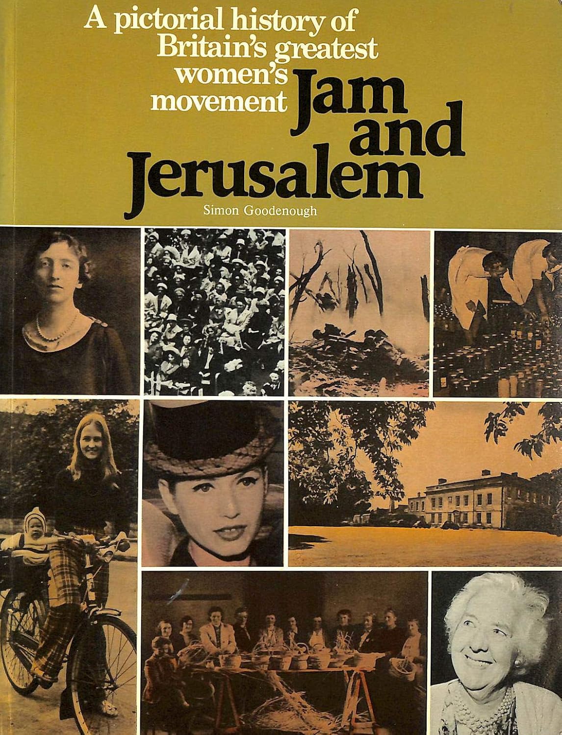 Jam and Jerusalem A pictorial history of the Women's Institute Amazon
