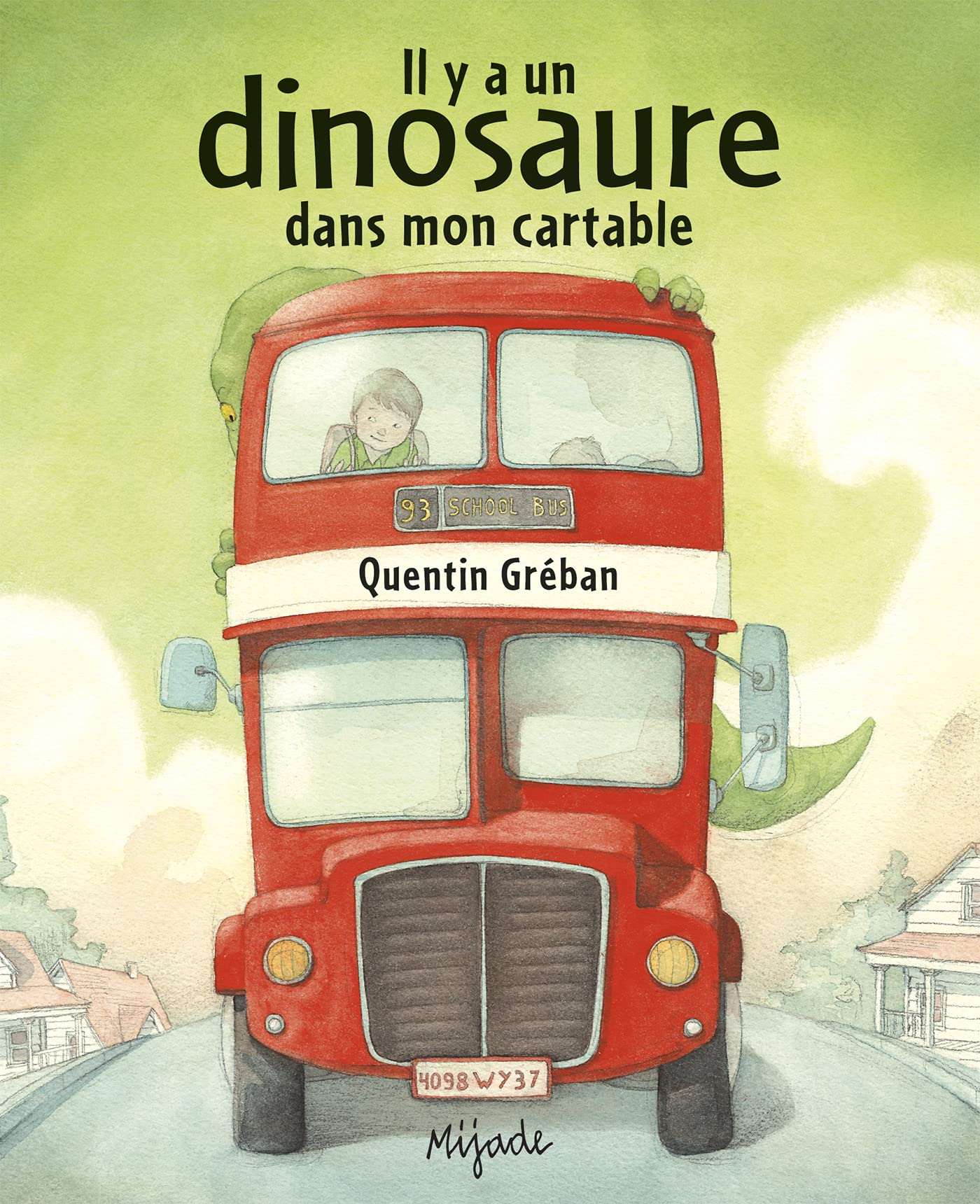 IL Y A UN DINOSAURE DANS MON CARTABLE Greban quentin and Greban, Quentin