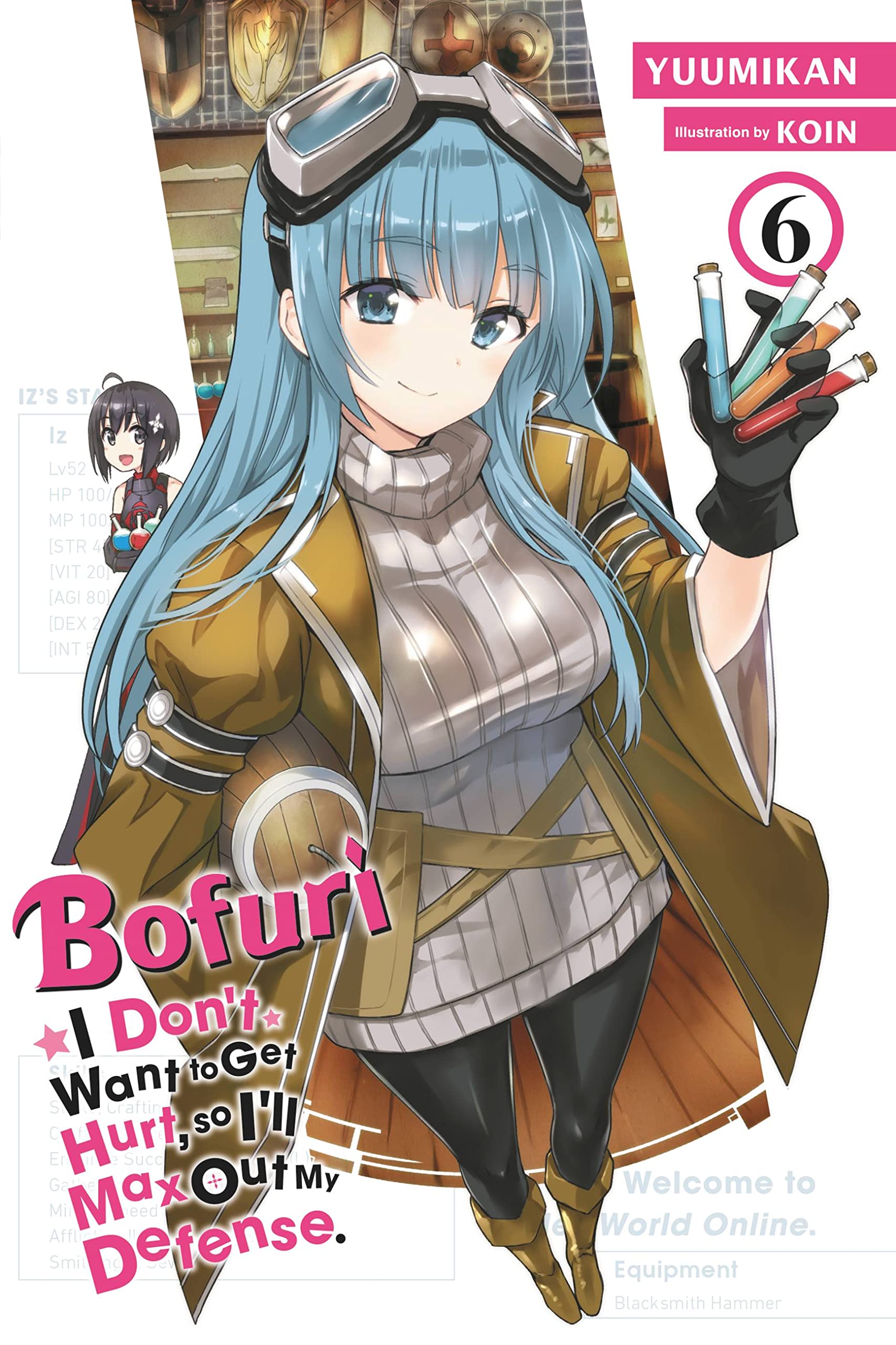 Bofuri: I Don't Want to Get Hurt, so I'll Max Out My Defense., Vol. 6 (light novel) (Bofuri: I Don't Want to Get Hurt, so I'll Max Out My Defense. (light novel))
