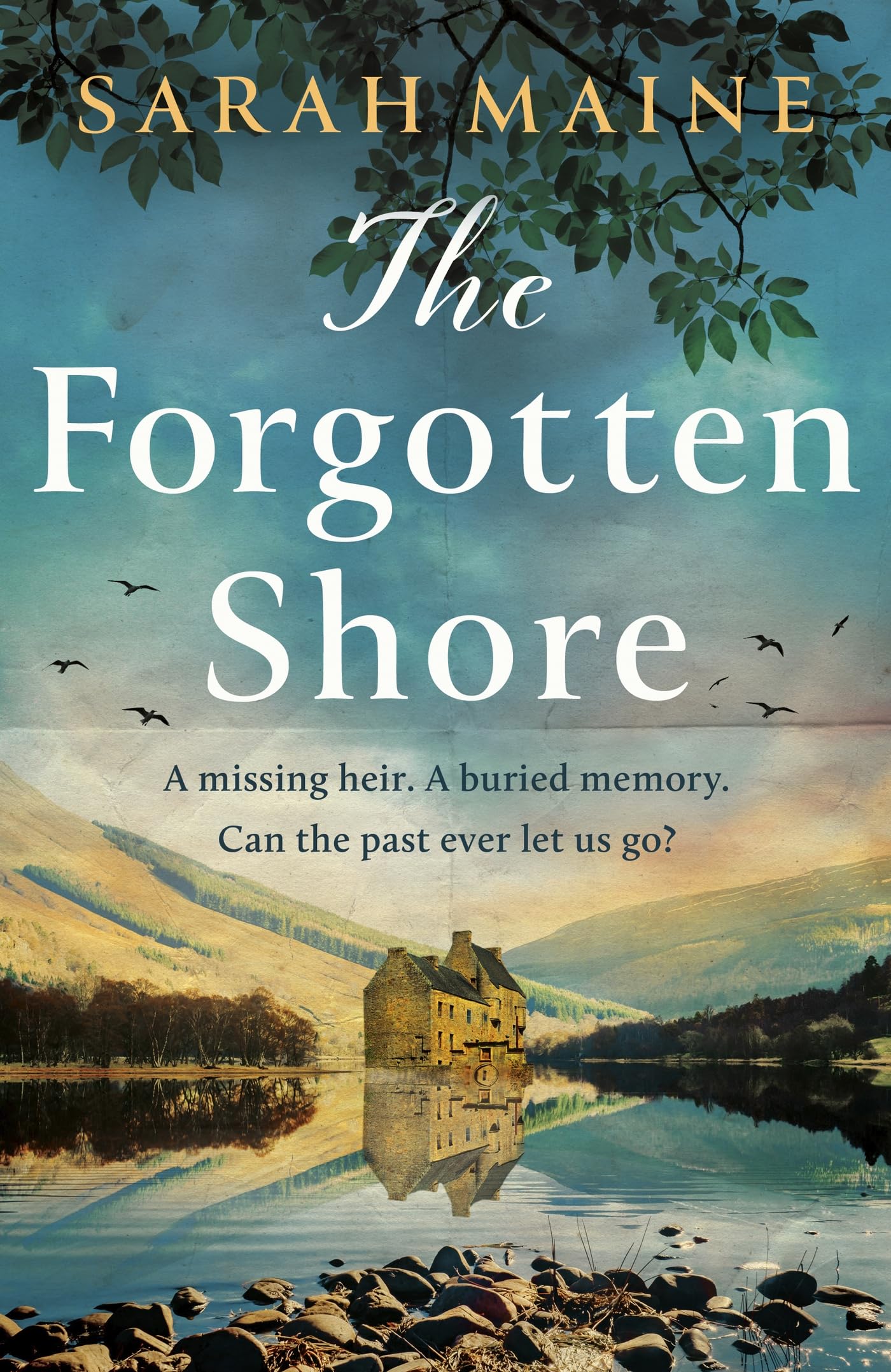 The Forgotten Shore: The sweeping dual-timeline historical novel of family, secrets and forgiveness from the author of THE HOUSE BETWEEN TIDES