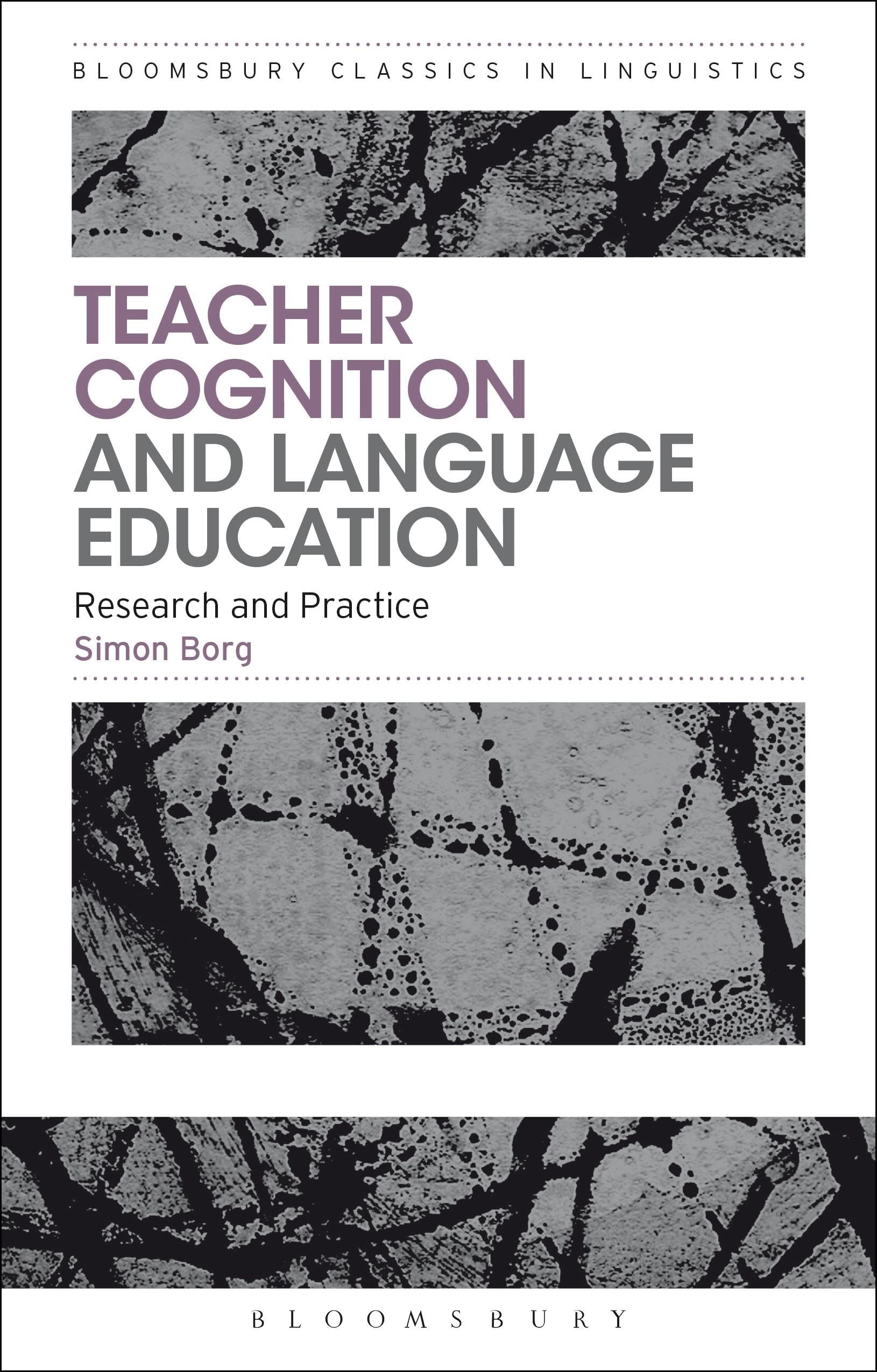 Teacher Cognition and Language Education: Research and Practice (Bloomsbury Classics in Linguistics)