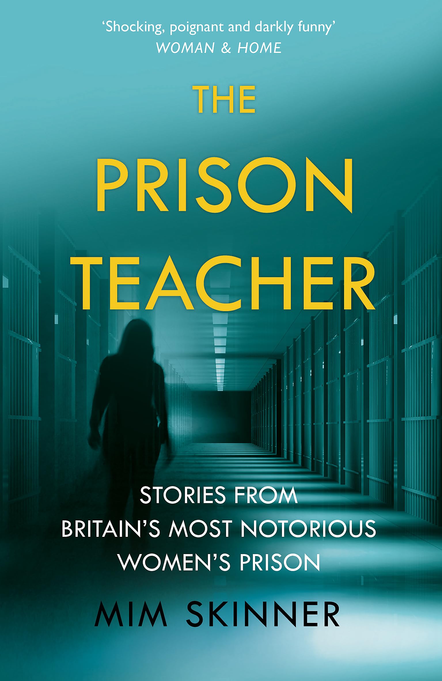The Prison Teacher: Stories from Britain's Most Notorious Women's Prison