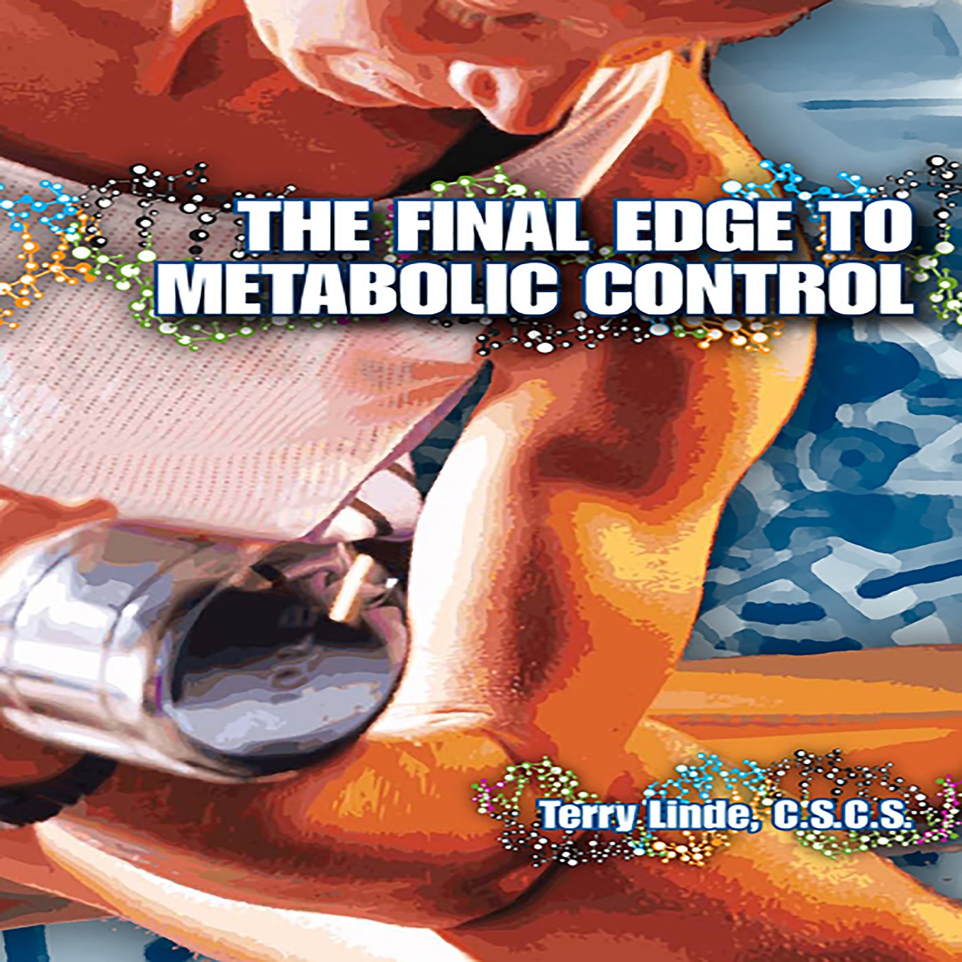 The Final Edge to Metabolic Control