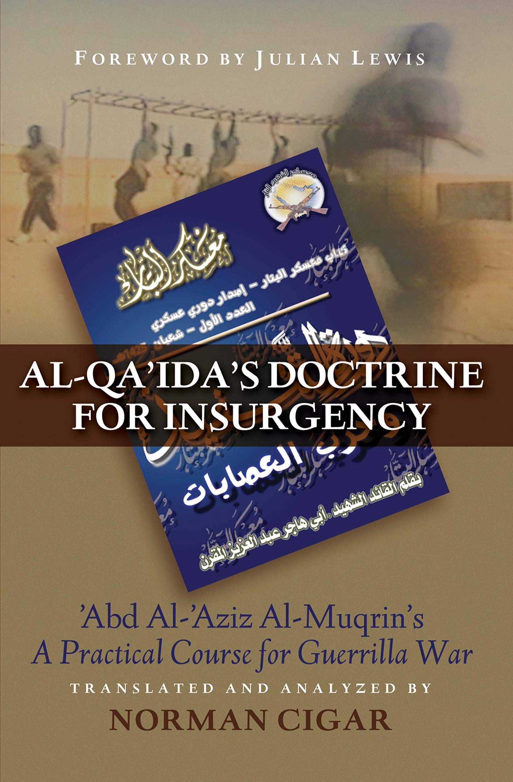 Buy Al-Quaida's Doctrine For Insurgency: Abd Al-aziz Al-muqrin's "A Practical Course for Guerrilla War" — BookShops.in