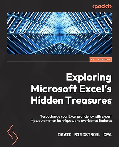 Exploring Microsoft Excel's Hidden Treasures: Turbocharge your Excel proficiency with expert tips, automation techniques, and overlooked features